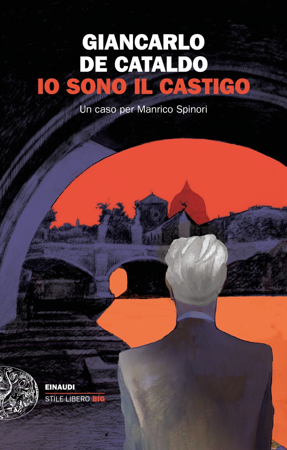 Libro Io sono il castigo. Un caso per Manrico Spinori di Giancarlo De Cataldo - ean 9788806245207 - Einaudi
