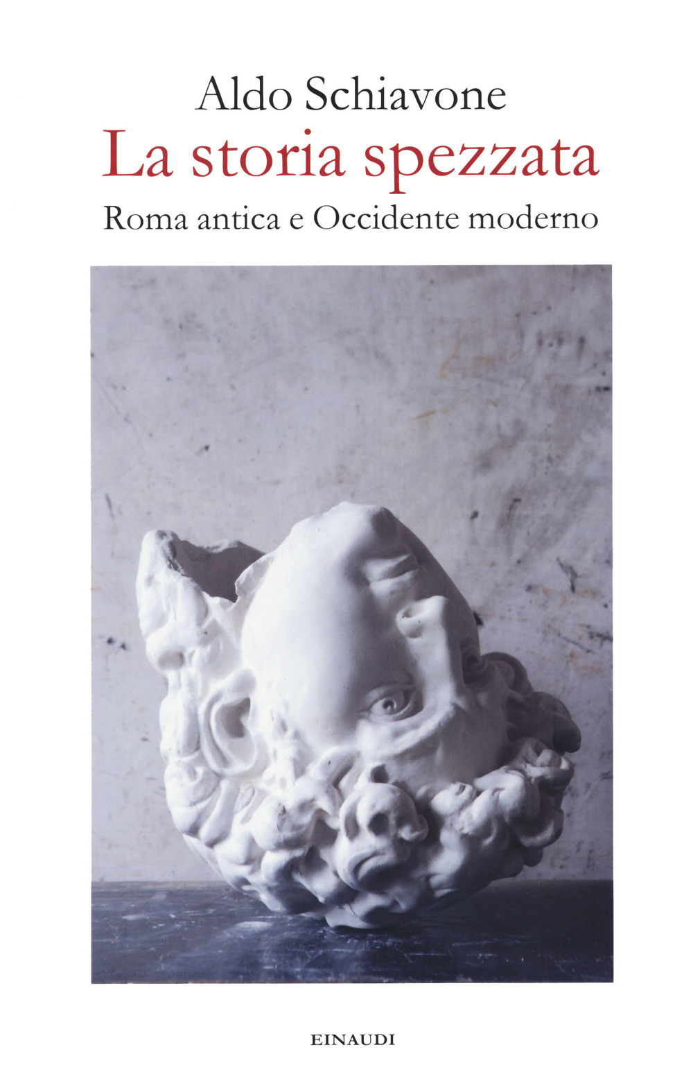 Libro storia spezzata. Roma antica e Occidente moderno di Aldo Schiavone - ean 9788806245290 - Einaudi