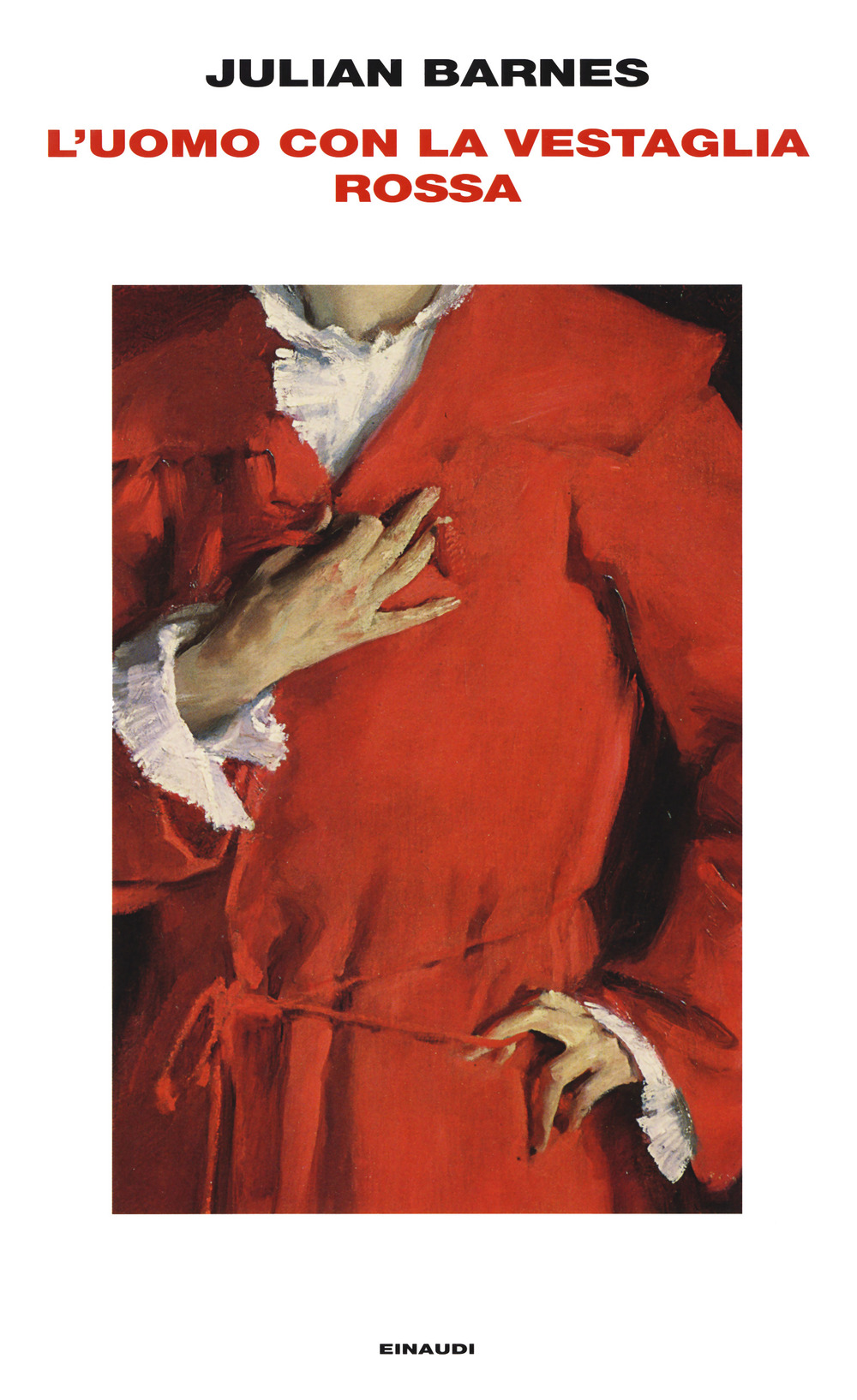 Libro uomo con la vestaglia rossa di Julian Barnes - ean 9788806245368 - Einaudi