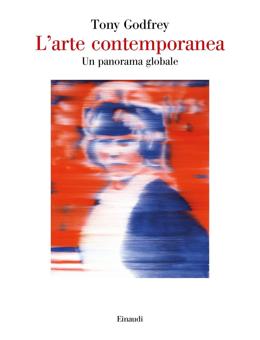 Libro arte contemporanea. Un panorama globale di Tony Godfrey - ean 9788806245382 - Einaudi