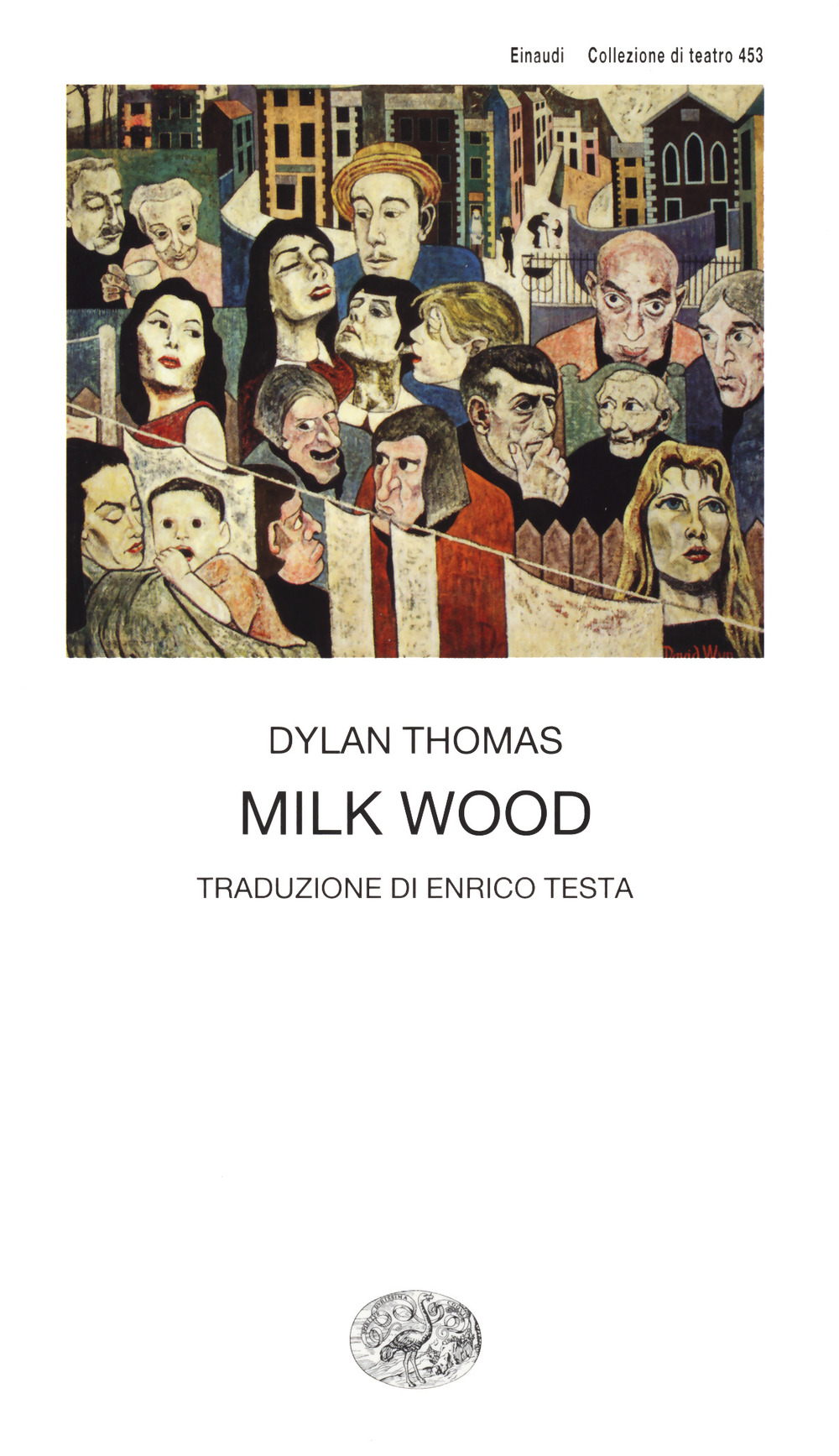 Libro Milk Wood di Dylan Thomas - ean 9788806245511 - Einaudi