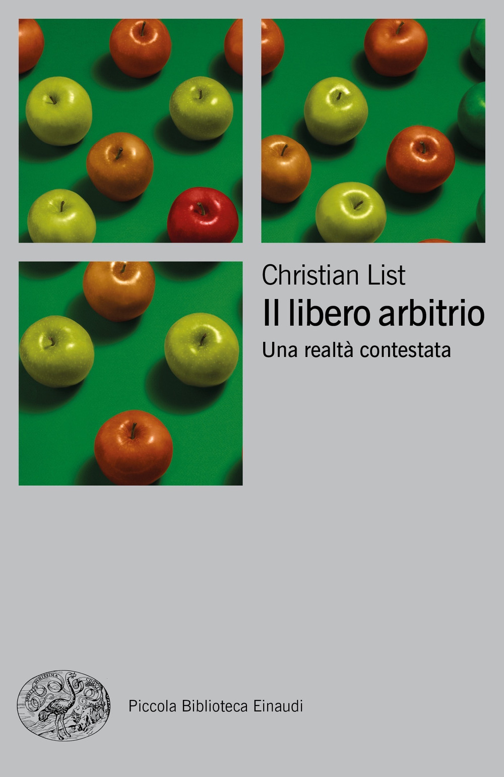 Libro libero arbitrio. Una realtà contestata di Christian List - ean 9788806245535 - Einaudi