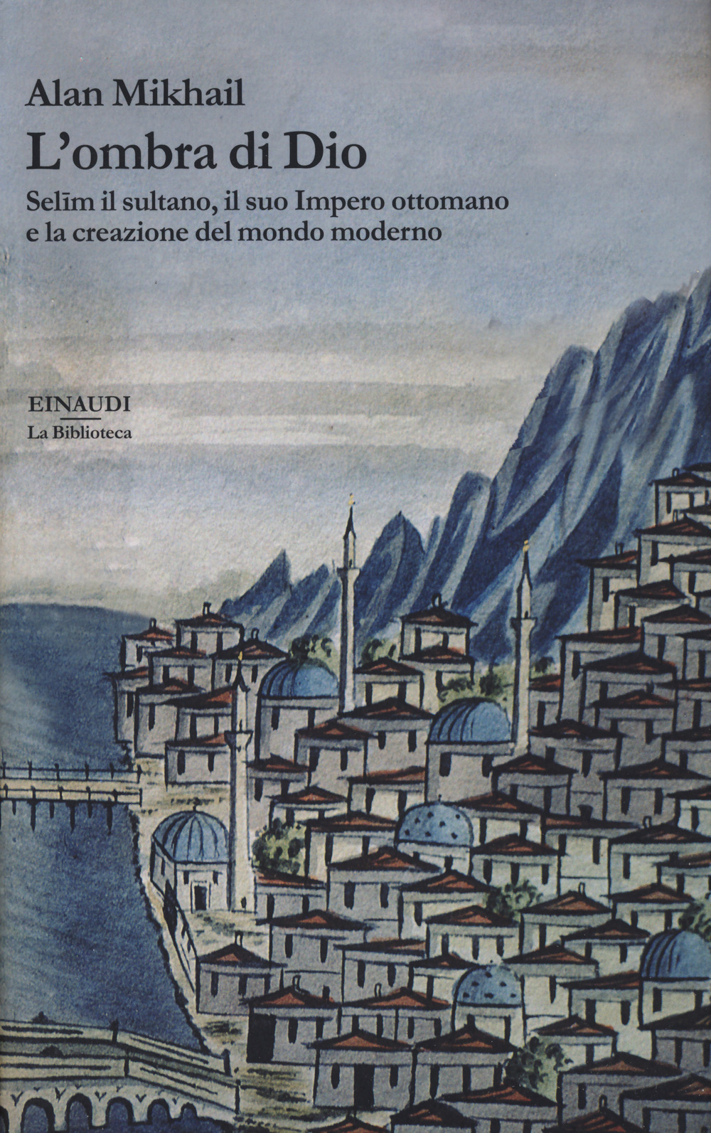 Libro ombra di Dio. Selim il sultano
