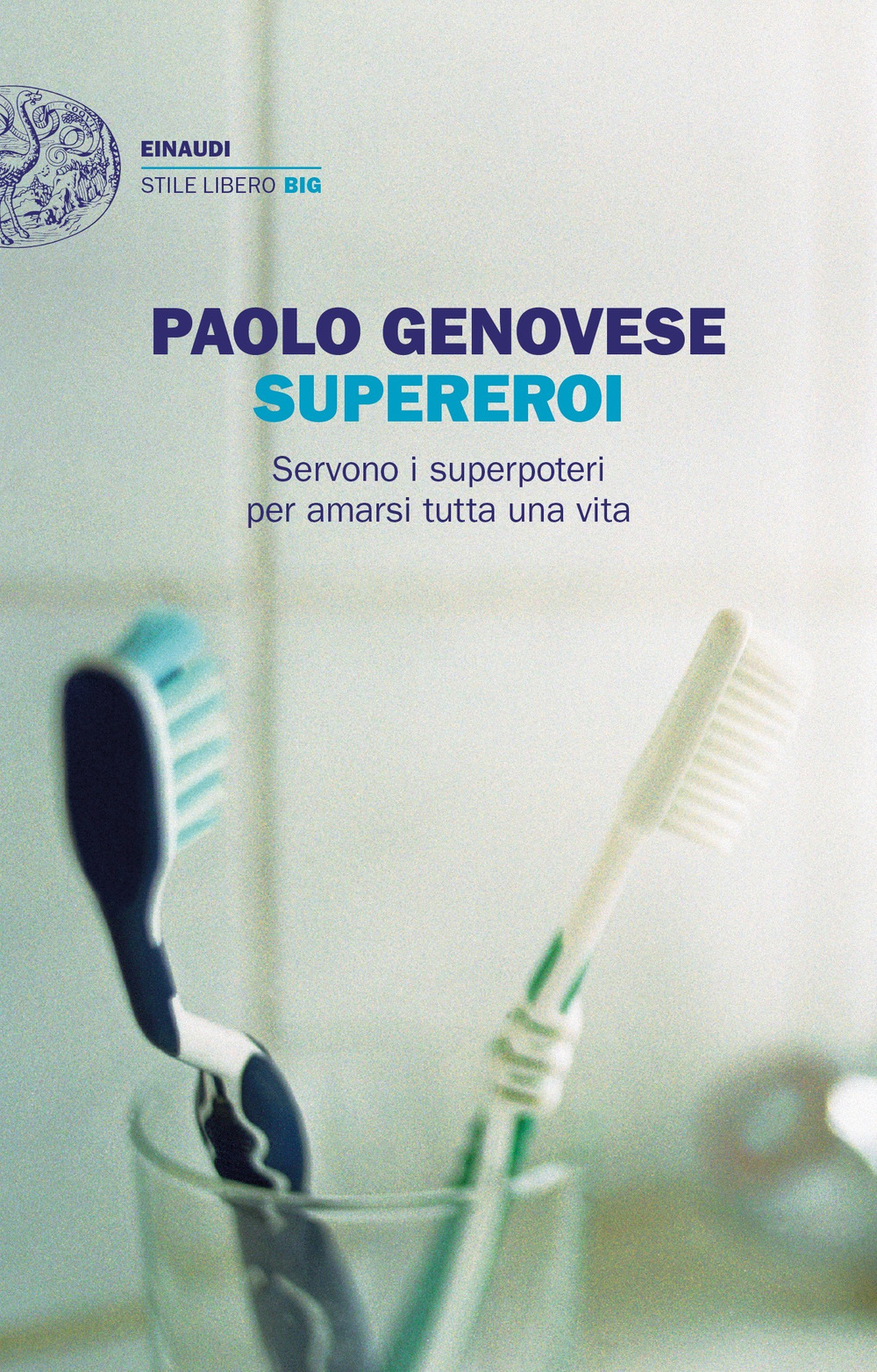 Libro Supereroi. Servono i superpoteri per amarsi tutta una vita di Paolo Genovese - ean 9788806246105 - Einaudi