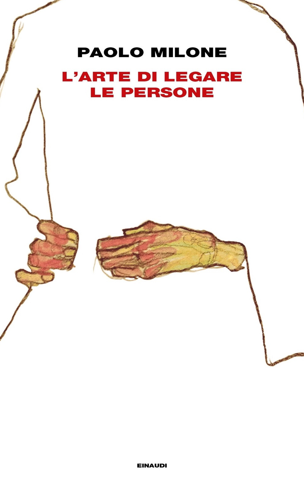Libro arte di legare le persone di Paolo Milone - ean 9788806246372 - Einaudi