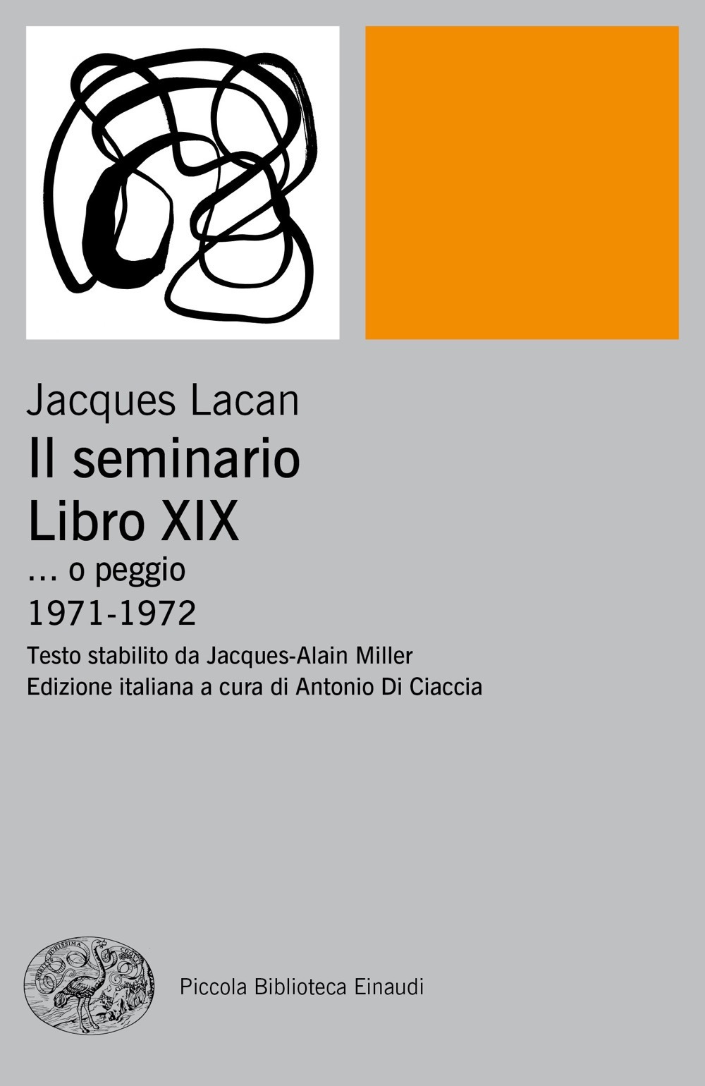 Libro seminario. Libro XIX... o peggio. 1971-1972 di Jacques Lacan - ean 9788806246532 - Einaudi