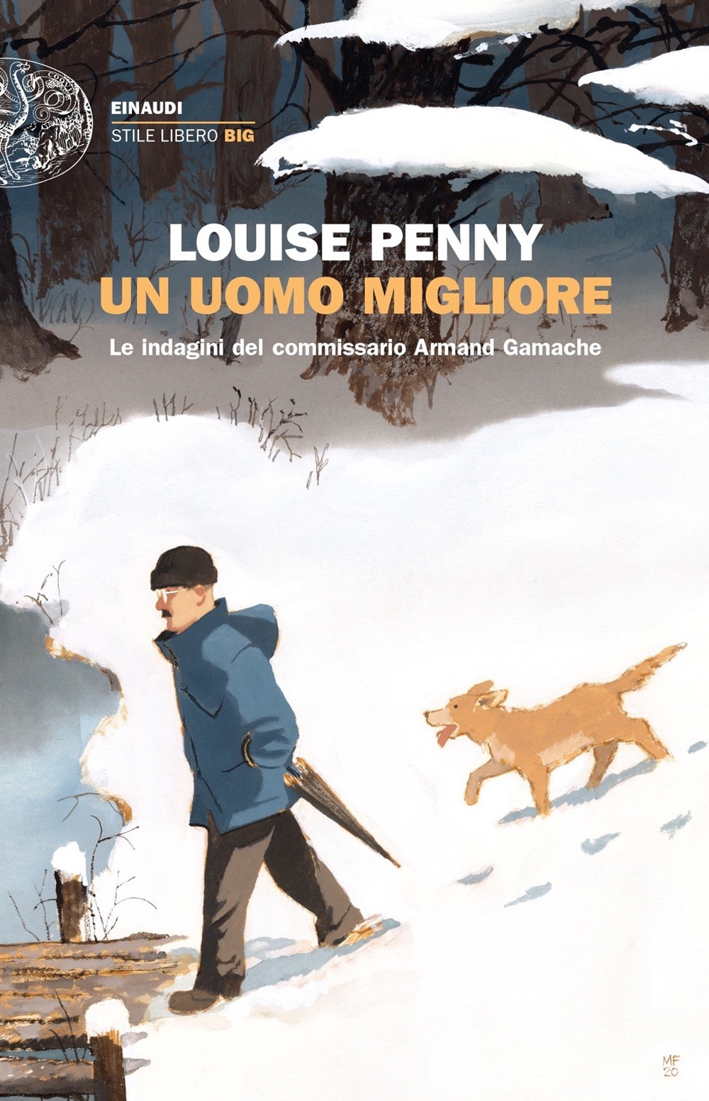 Libro uomo migliore. Le indagini del commissario Armand Gamache di Louise Penny - ean 9788806246587 - Einaudi