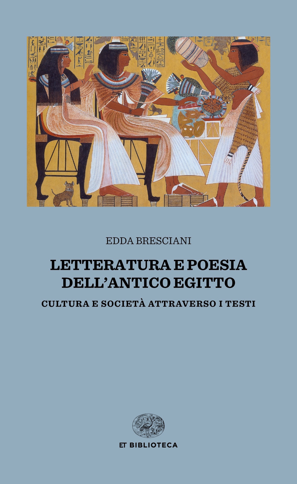 Libro Letteratura e poesia dell'antico Egitto. Cultura e società attraverso i testi di Edda Bresciani - ean 9788806246679 - Einaudi