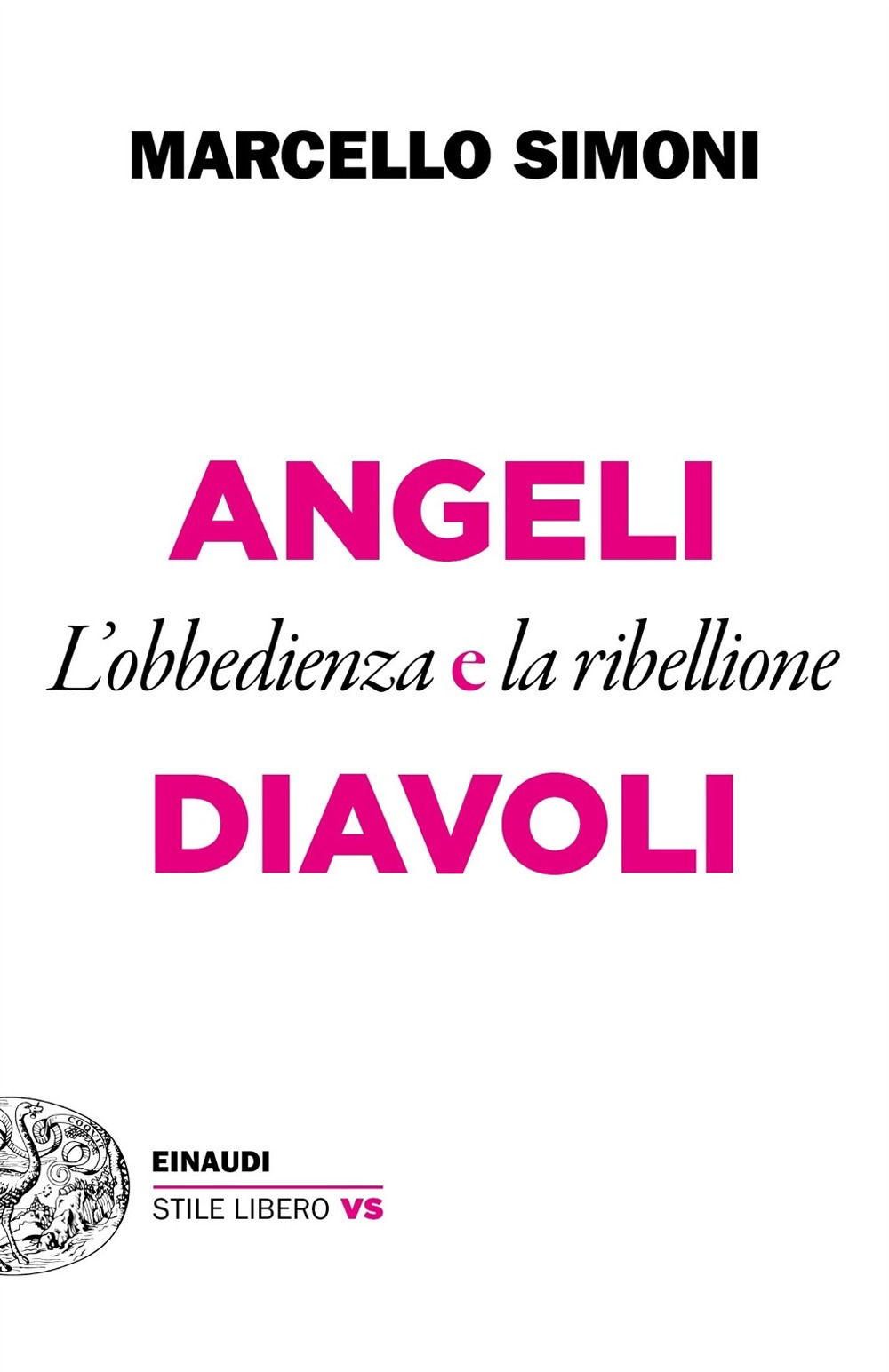 Libro Angeli e diavoli. L'obbedienza e la ribellione di Marcello Simoni - ean 9788806246730 - Einaudi