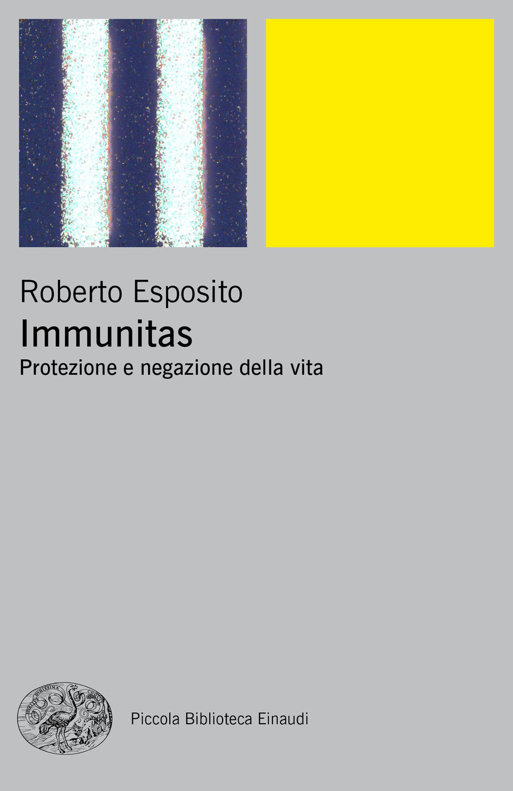 Libro Immunitas. Protezione e negazione della vita di Roberto Esposito - ean 9788806246754 - Einaudi