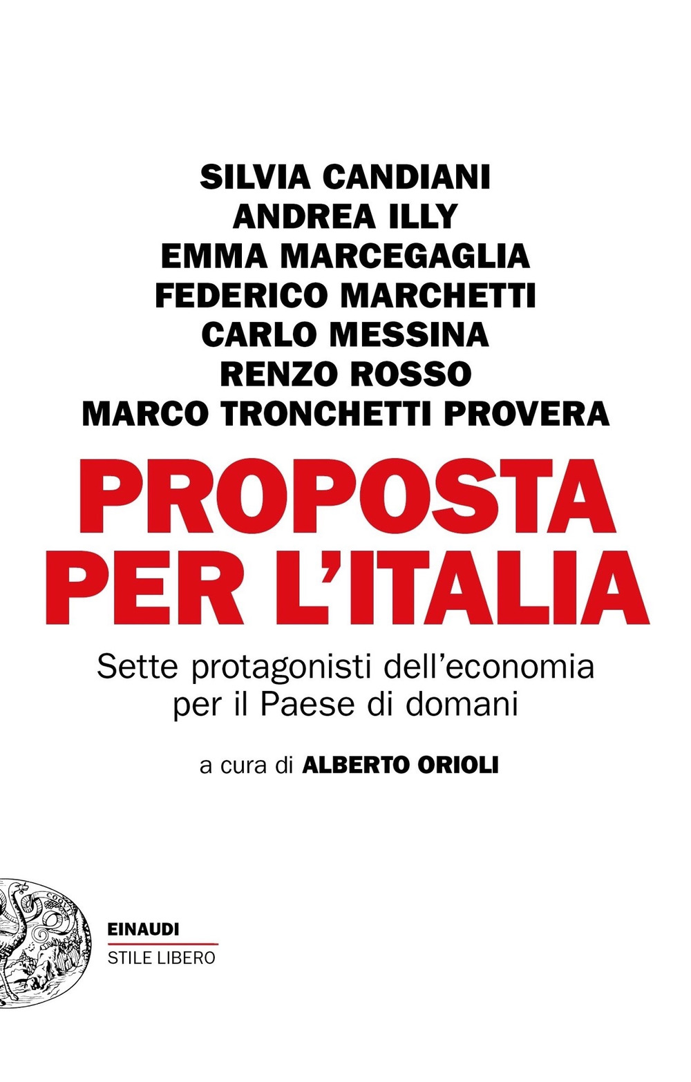 Libro Proposta per l'Italia. Sette protagonisti dell'economia per il Paese di domani di  - ean 9788806246976 - Einaudi