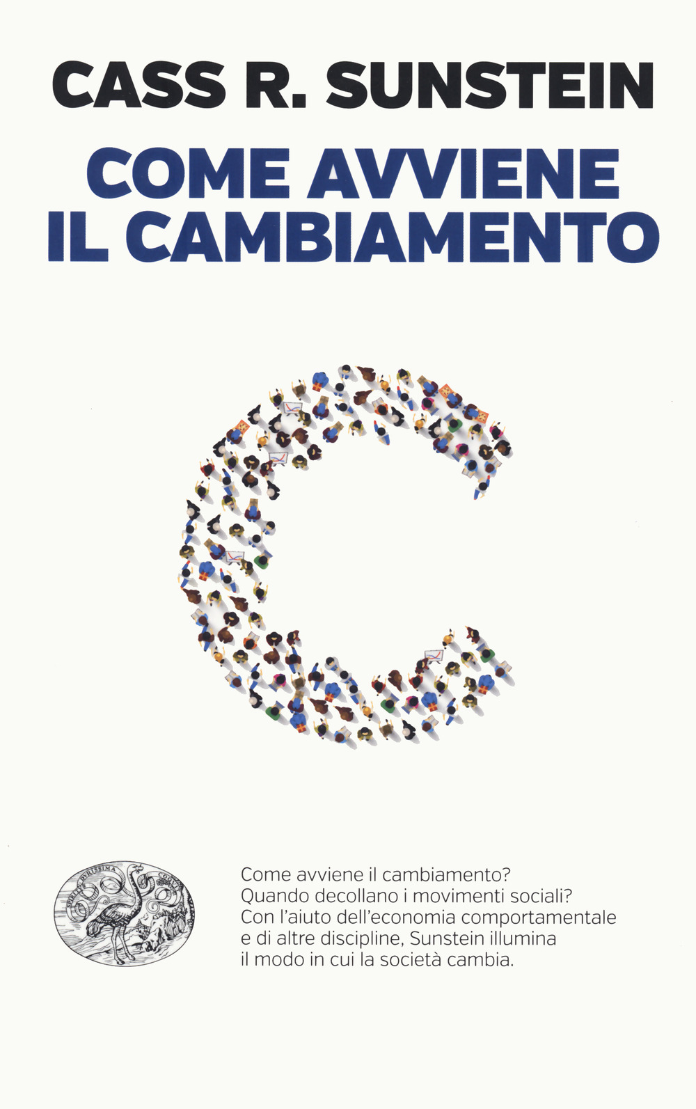 Libro Come avviene il cambiamento di Cass R. Sunstein - ean 9788806247010 - Einaudi