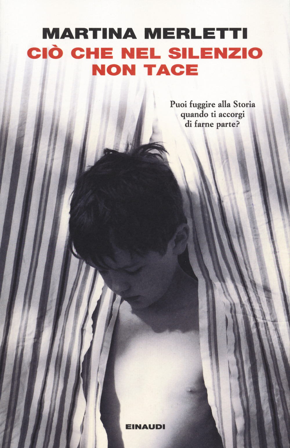 Libro Ciò che nel silenzio non tace di Martina Merletti - ean 9788806247072 - Einaudi