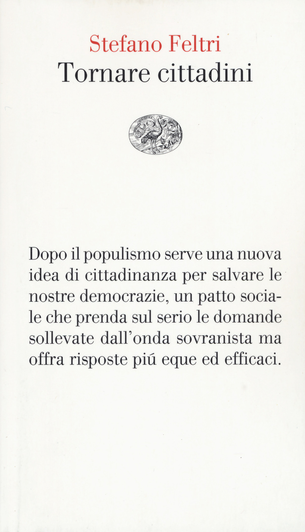 Libro Tornare cittadini di Stefano Feltri - ean 9788806247119 - Einaudi