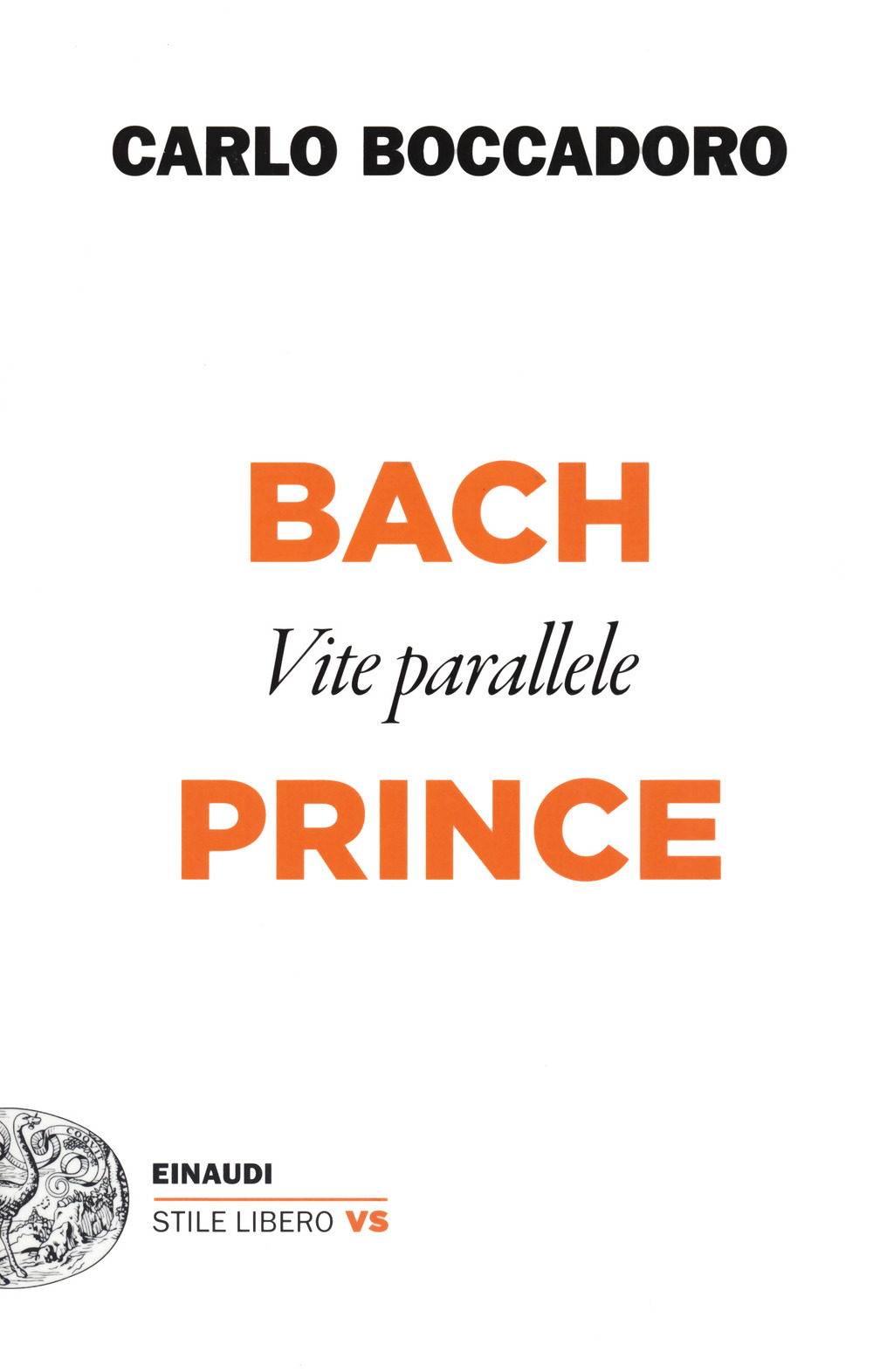 Libro Bach e Prince. Vite parallele di Carlo Boccadoro - ean 9788806247188 - Einaudi