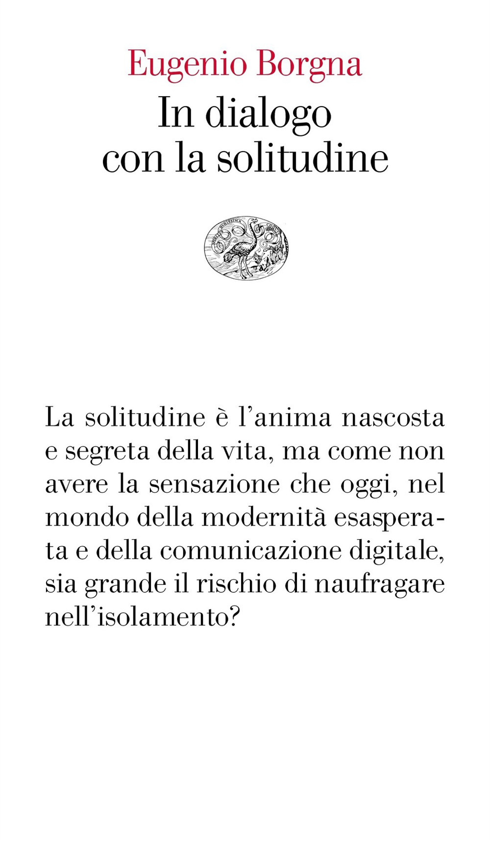 Libro In dialogo con la solitudine di Eugenio Borgna - ean 9788806247690 - Einaudi