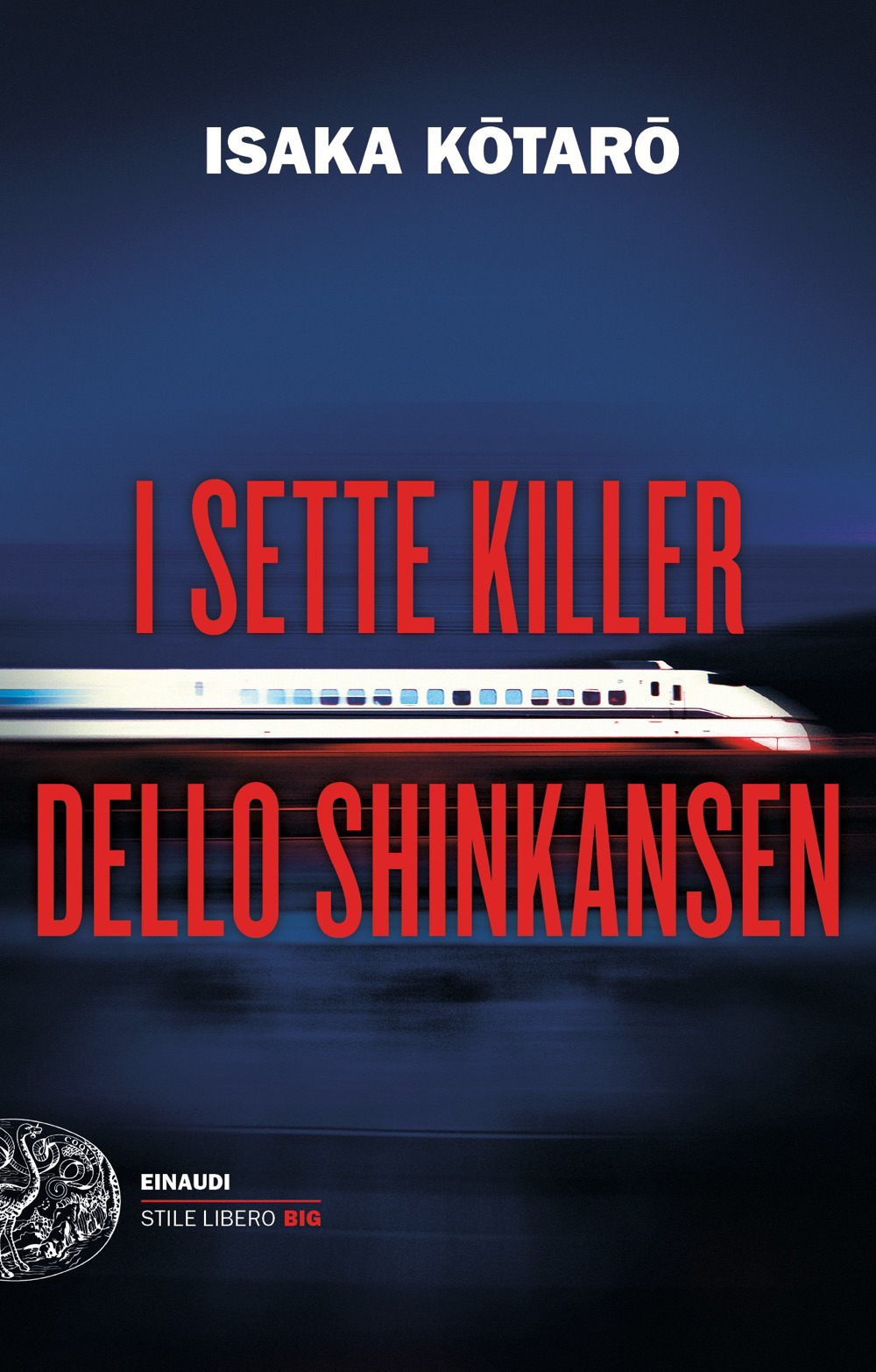 Libro sette killer dello Shinkansen di Kotaro Isaka - ean 9788806247836 - Einaudi