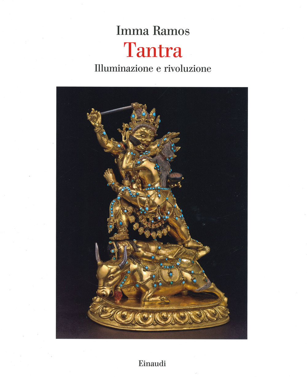 Libro Tantra. Illuminazione e rivoluzione di Imma Ramos - ean 9788806248048 - Einaudi