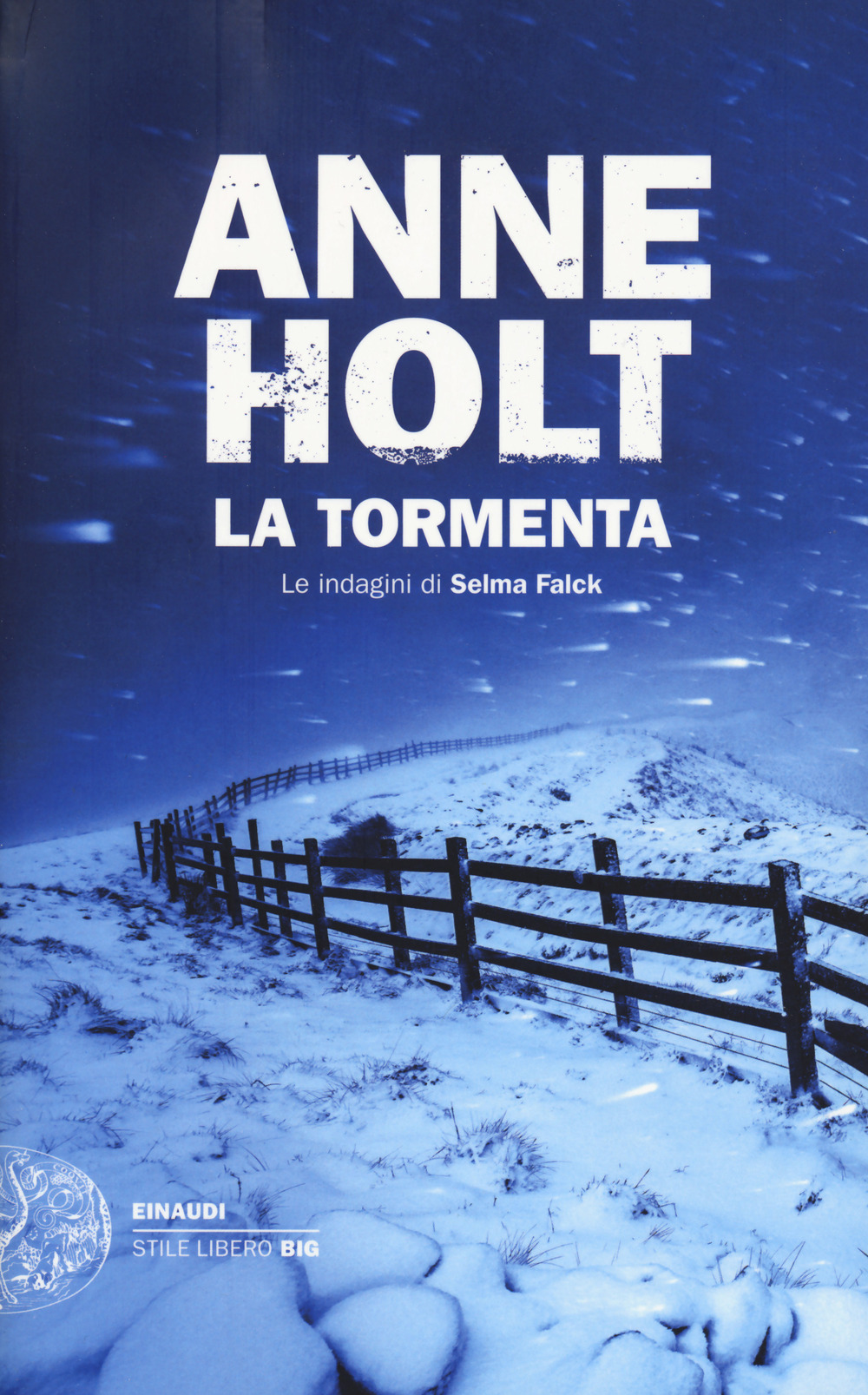 Libro tormenta. Le indagini di Selma Falck di Anne Holt - ean 9788806248215 - Einaudi