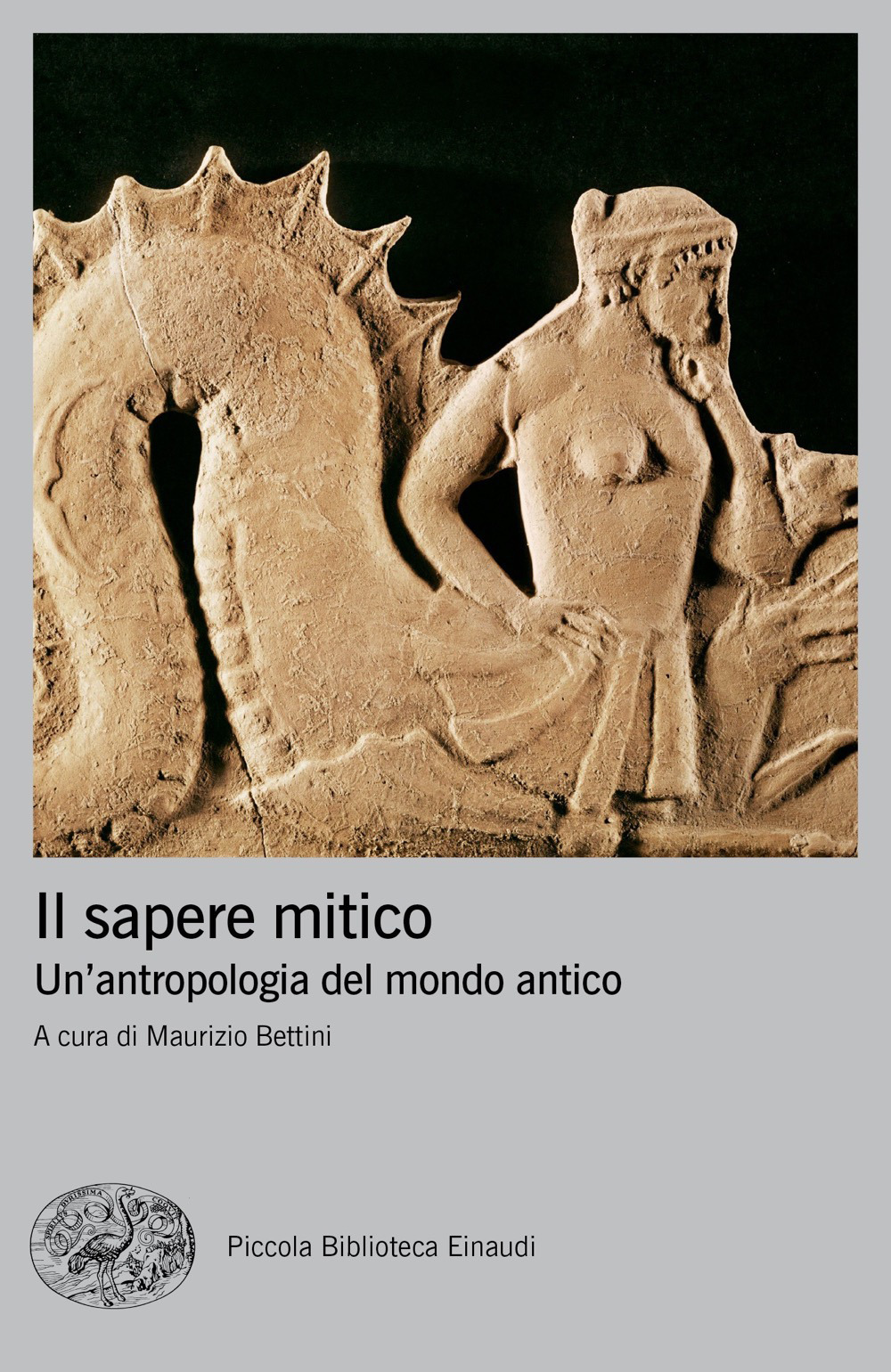 Libro sapere mitico. Un'antropologia del mondo antico di  - ean 9788806249601 - Einaudi