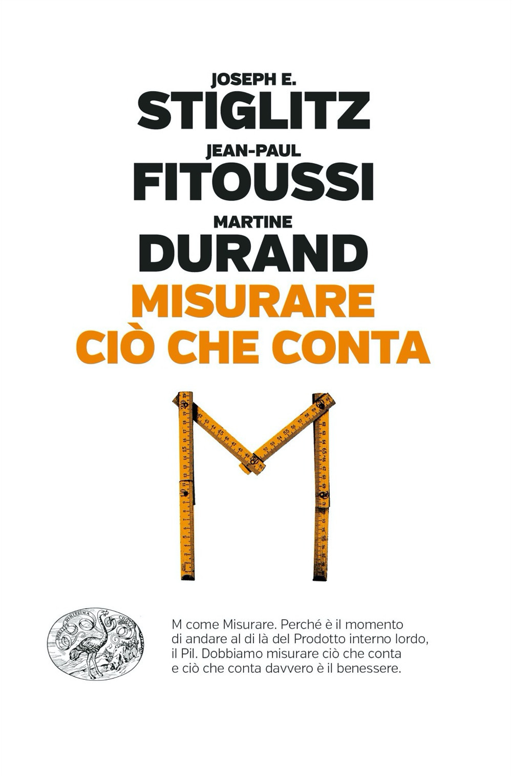 Libro Misurare ciò che conta. Al di là del Pil di Joseph E. Stiglitz; Jean-Paul Fitoussi; Martine Durand - ean 9788806249724 - Einaudi