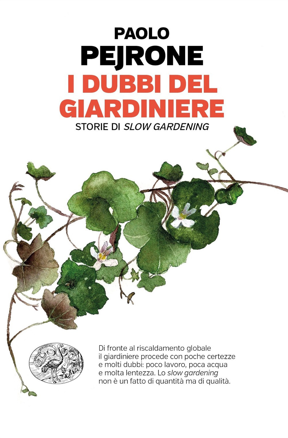 Libro dubbi del giardiniere. Storie di slow gardening di Paolo Pejrone - ean 9788806250126 - Einaudi