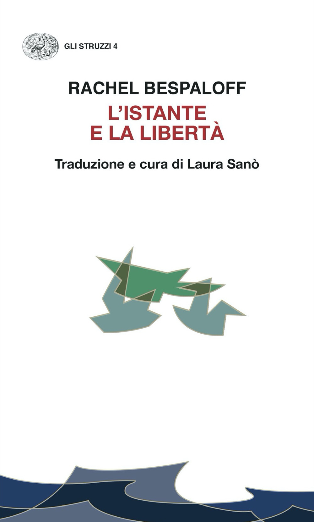 Libro istante e la libertà di Rachel Bespaloff - ean 9788806250140 - Einaudi