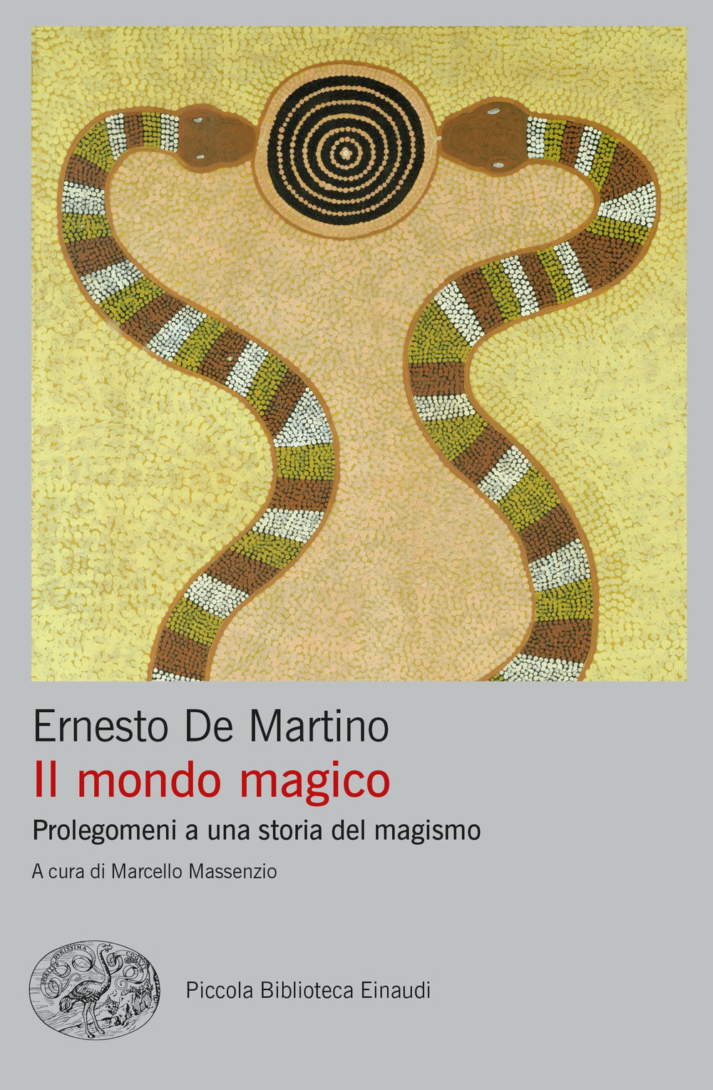 Libro mondo magico. Prolegomeni a una storia del magismo di Ernesto De Martino - ean 9788806250164 - Einaudi
