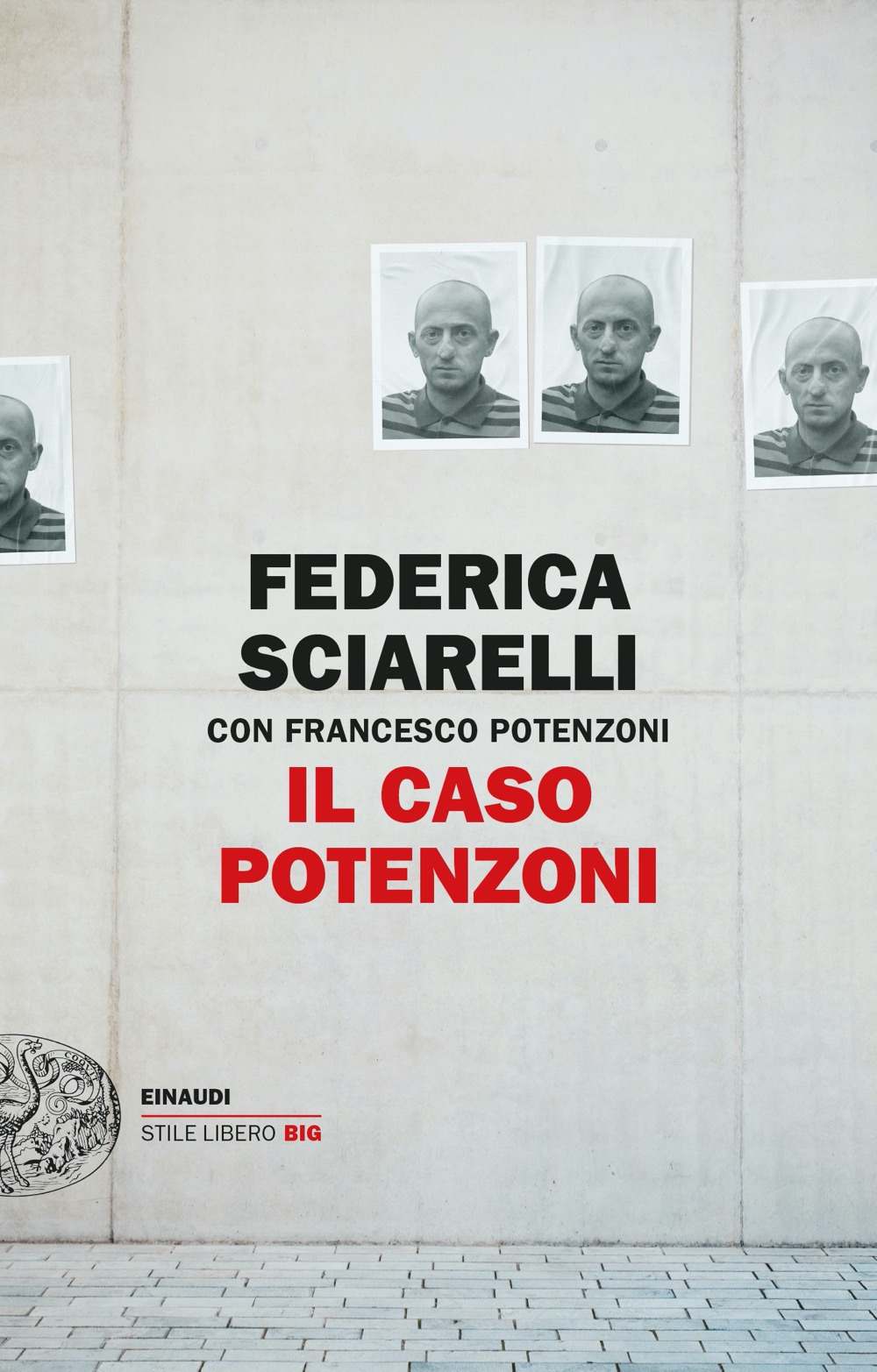 Libro caso Potenzoni di Federica Sciarelli; Francesco Potenzoni - ean 9788806250645 - Einaudi