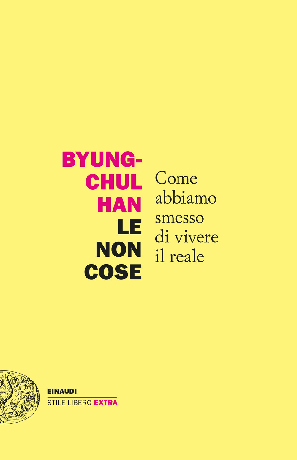 Libro non cose. Come abbiamo smesso di vivere il reale di Byung-Chul Han - ean 9788806251093 - Einaudi