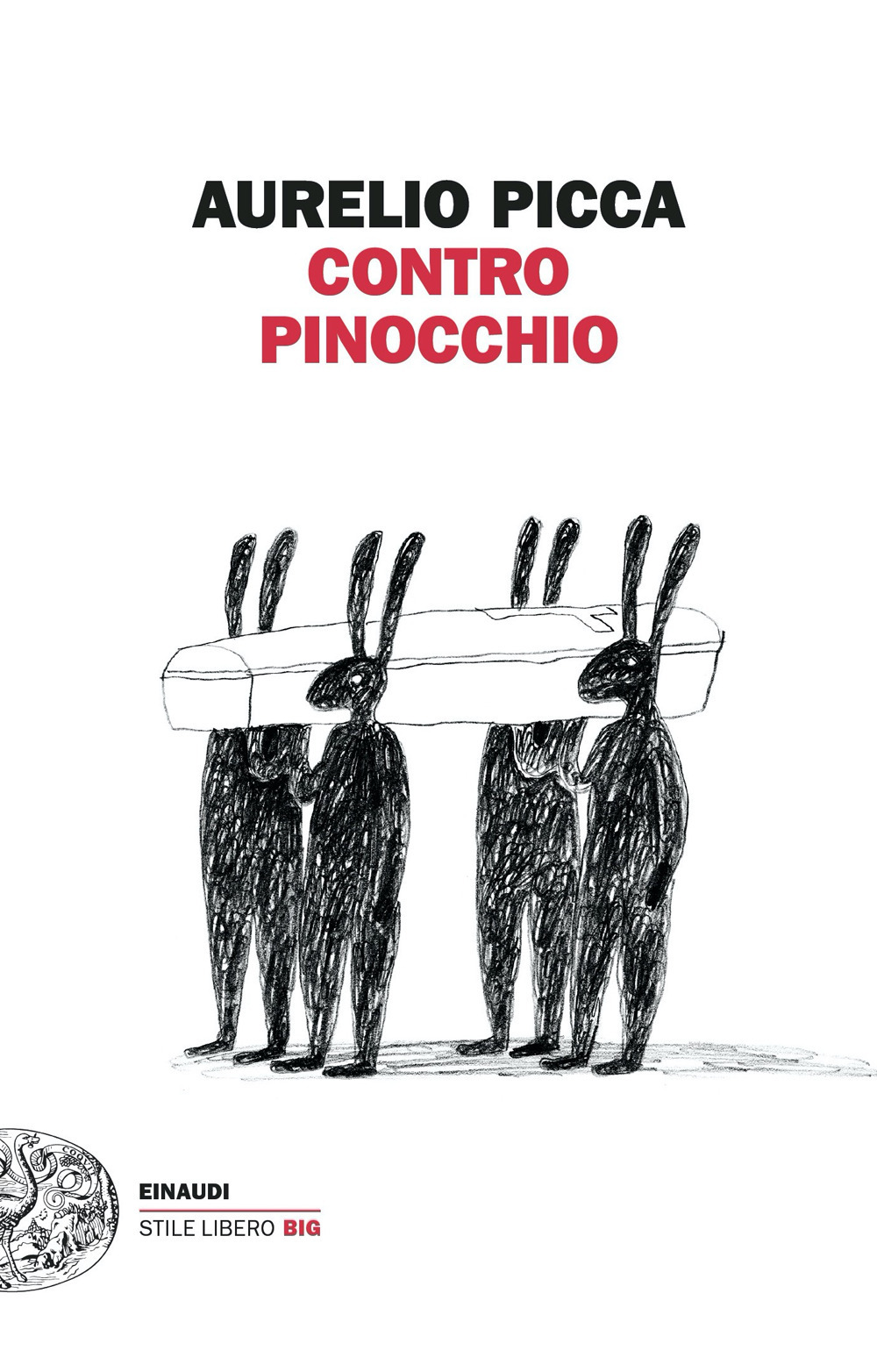 Libro Contro Pinocchio di Aurelio Picca - ean 9788806251208 - Einaudi