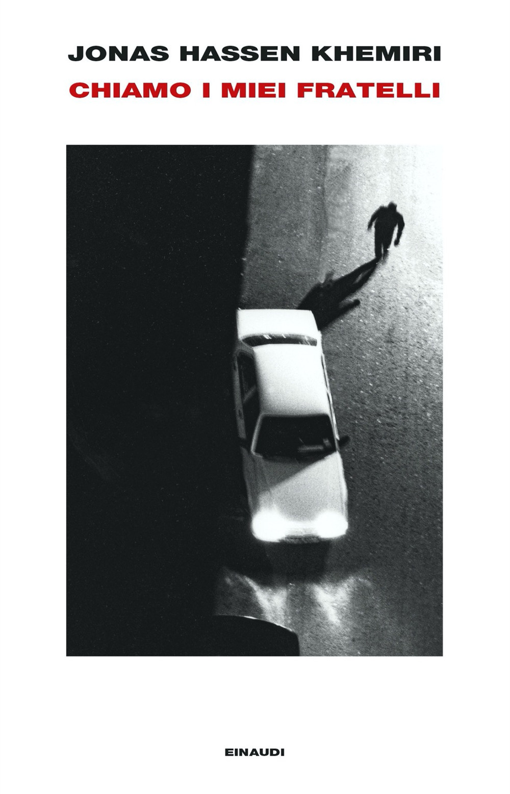 Libro Chiamo i miei fratelli di Jonas Hassen Khemiri - ean 9788806251253 - Einaudi