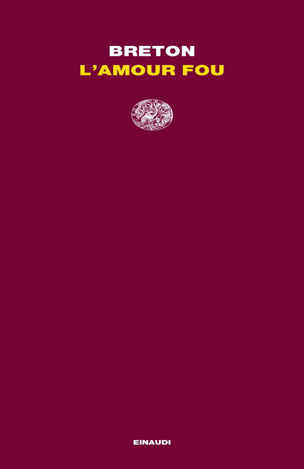 Libro amour fou di André Breton - ean 9788806251277 - Einaudi