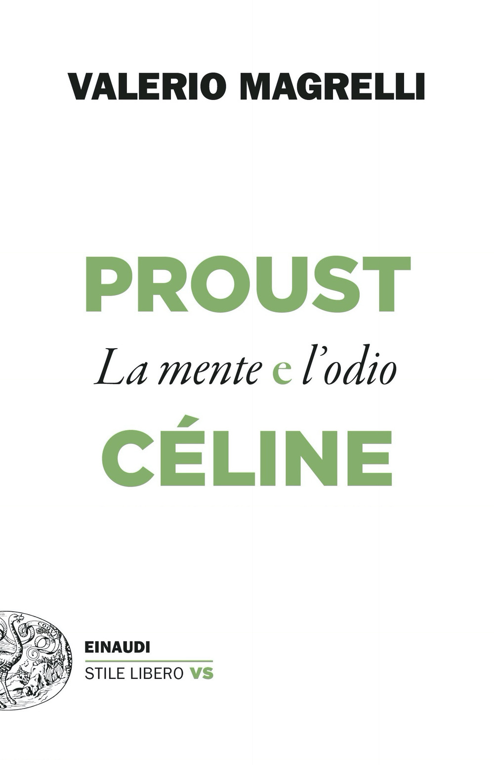 Libro Proust e Céline. La mente e l'odio di Valerio Magrelli - ean 9788806251307 - Einaudi