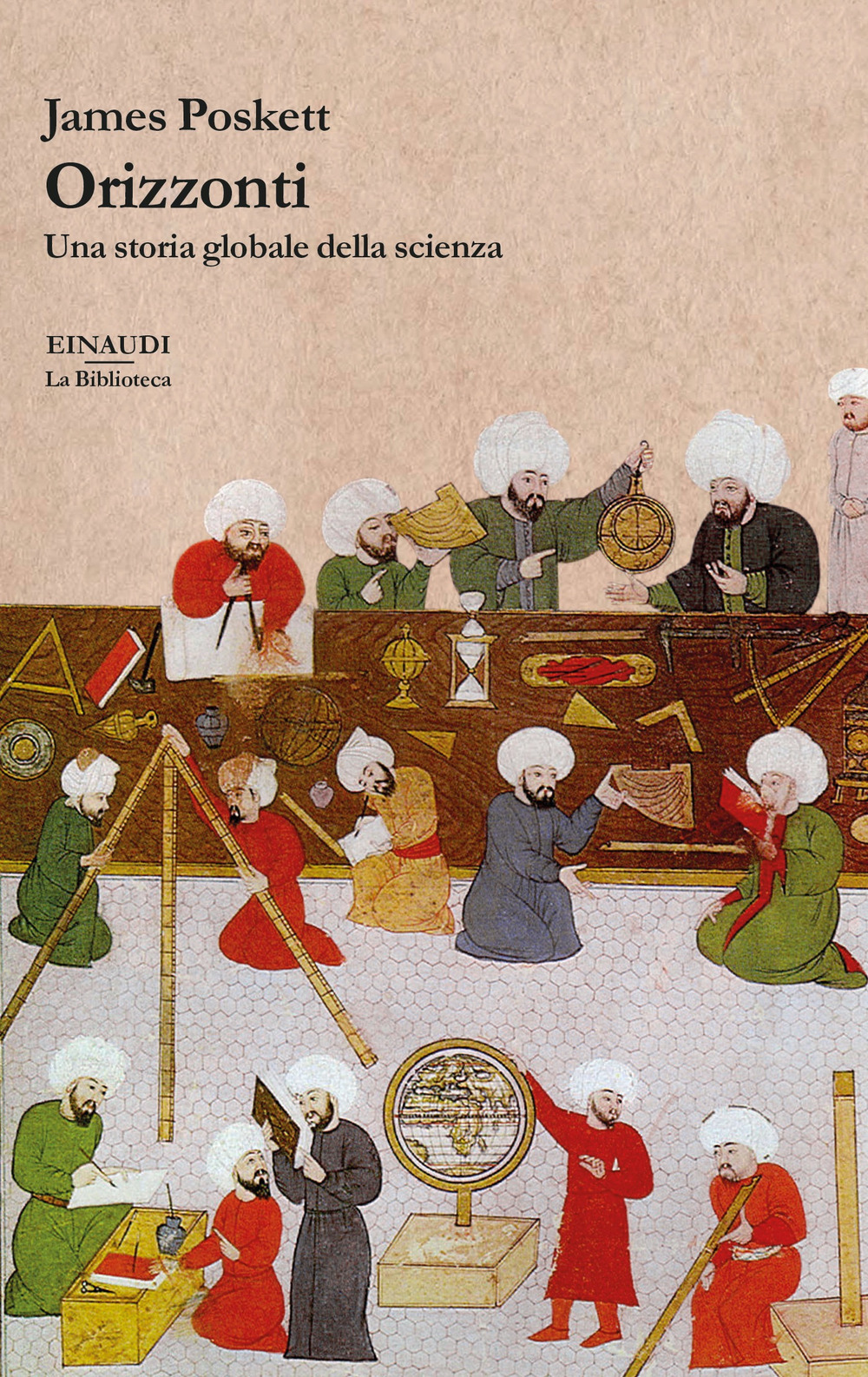 Libro Orizzonti. Una storia globale della scienza di James Poskett - ean 9788806251482 - Einaudi