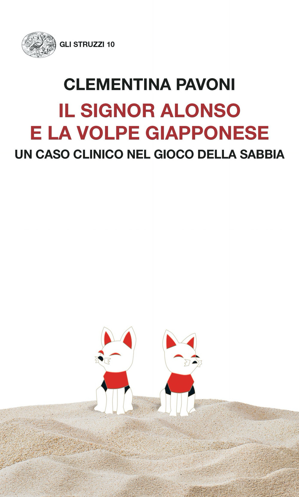 Libro signor Alonso e la volpe giapponese. Un caso clinico nel Gioco della Sabbia di Clementina Pavoni - ean 9788806251512 - Einaudi