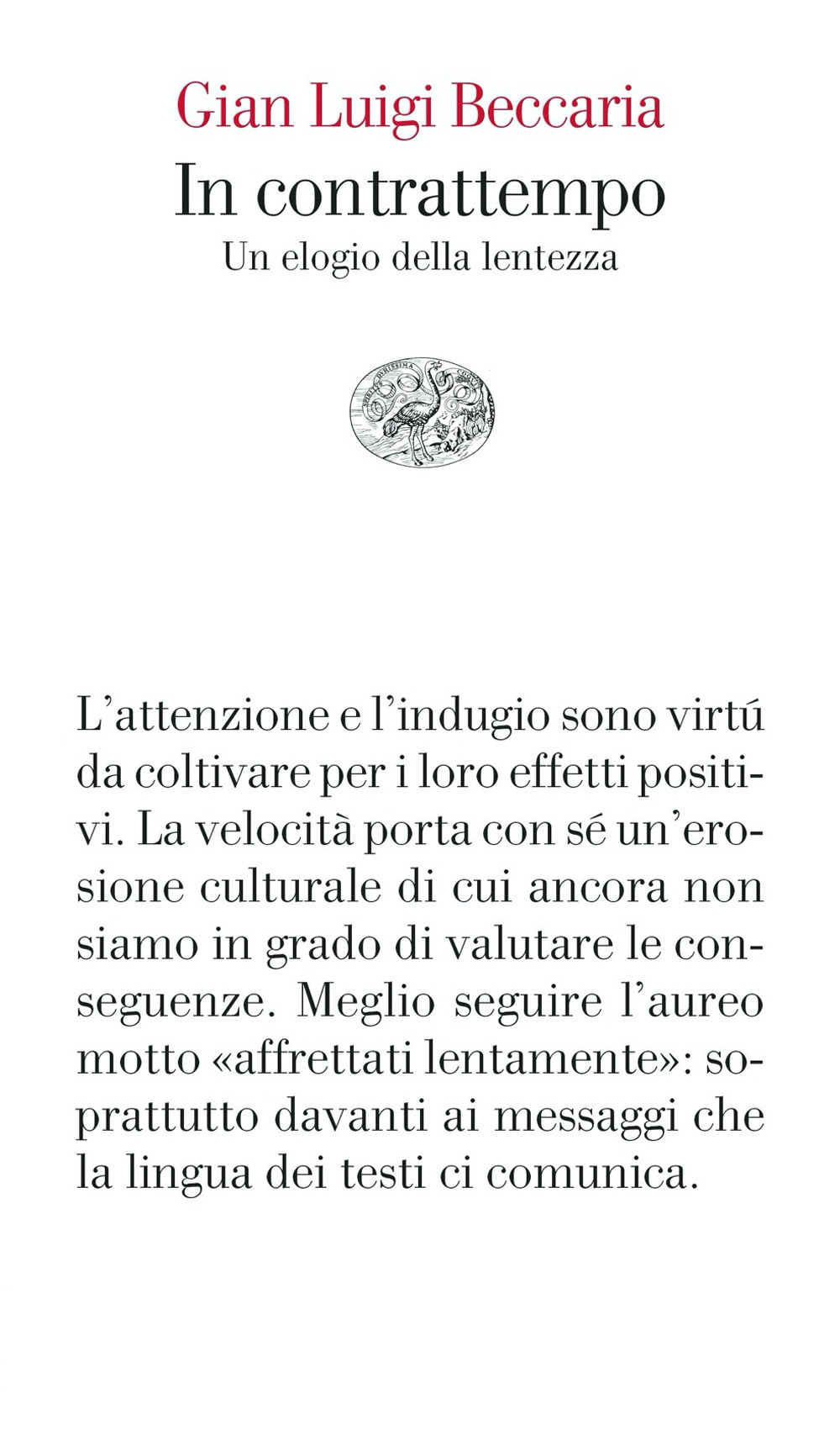 Libro In contrattempo. Un elogio della lentezza di Gian Luigi Beccaria - ean 9788806251567 - Einaudi