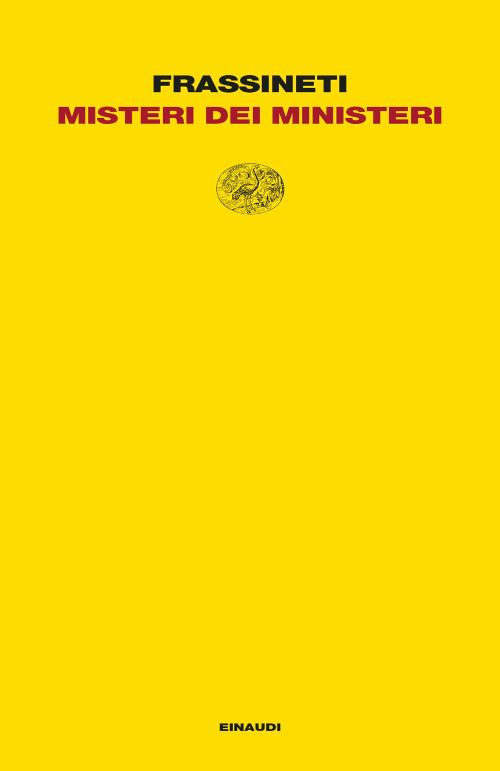 Libro Misteri dei ministeri di Augusto Frassineti - ean 9788806251819 - Einaudi