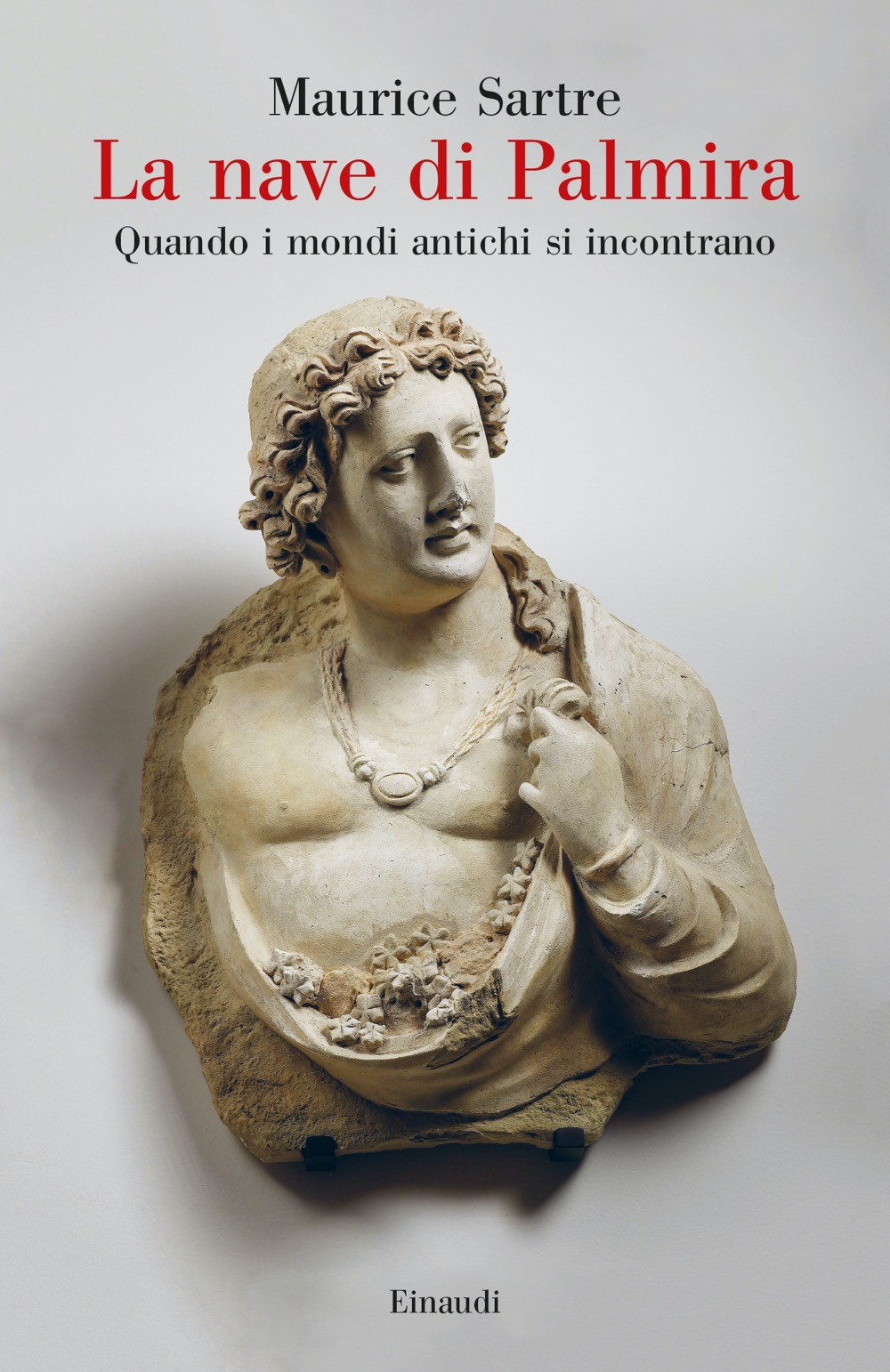 Libro nave di Palmira. Quando i mondi antichi si incontrano di Maurice Sartre - ean 9788806252151 - Einaudi