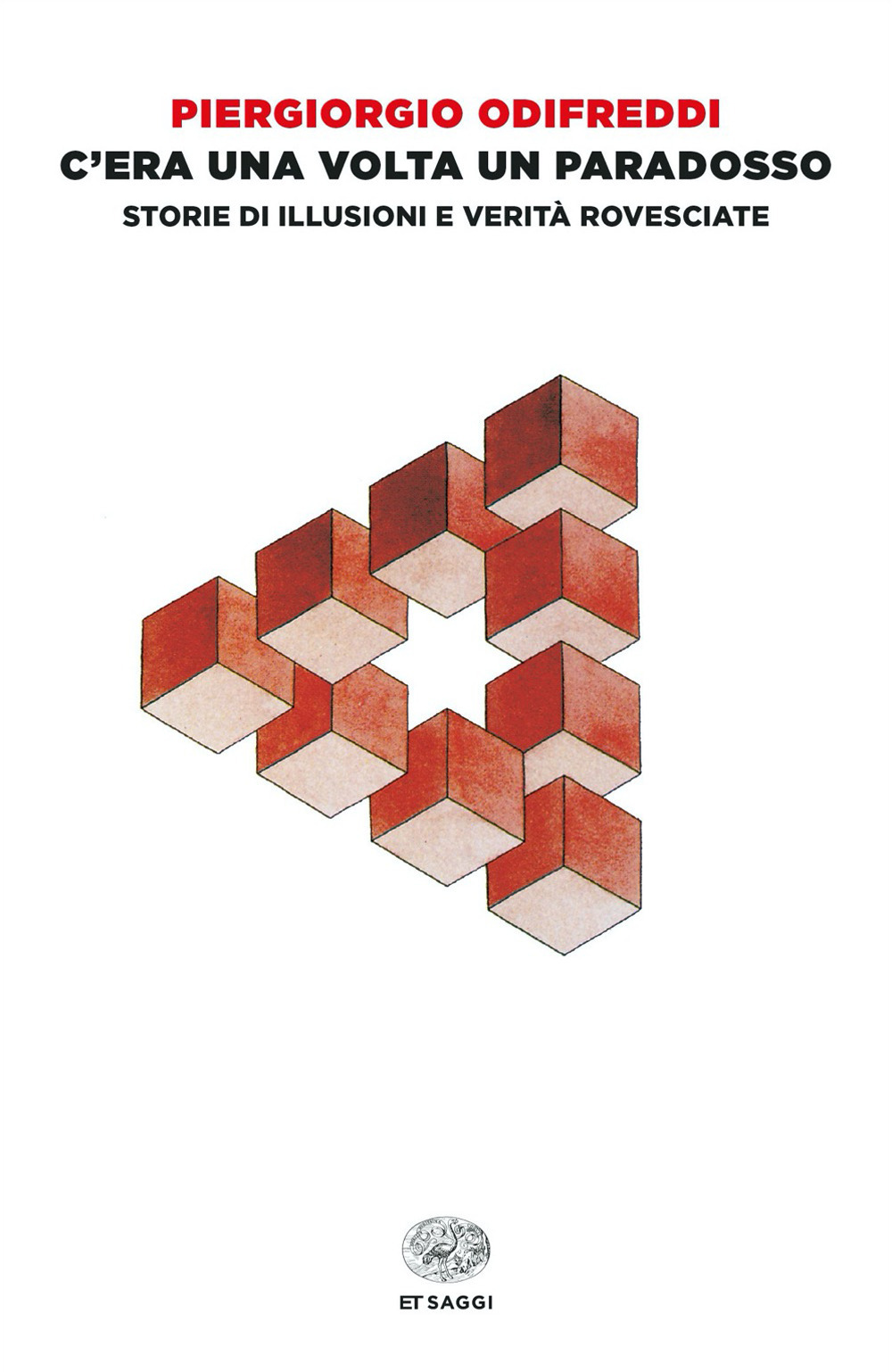 Libro C'era una volta un paradosso. Storie di illusioni e verità rovesciate di Piergiorgio Odifreddi - ean 9788806252236 - Einaudi