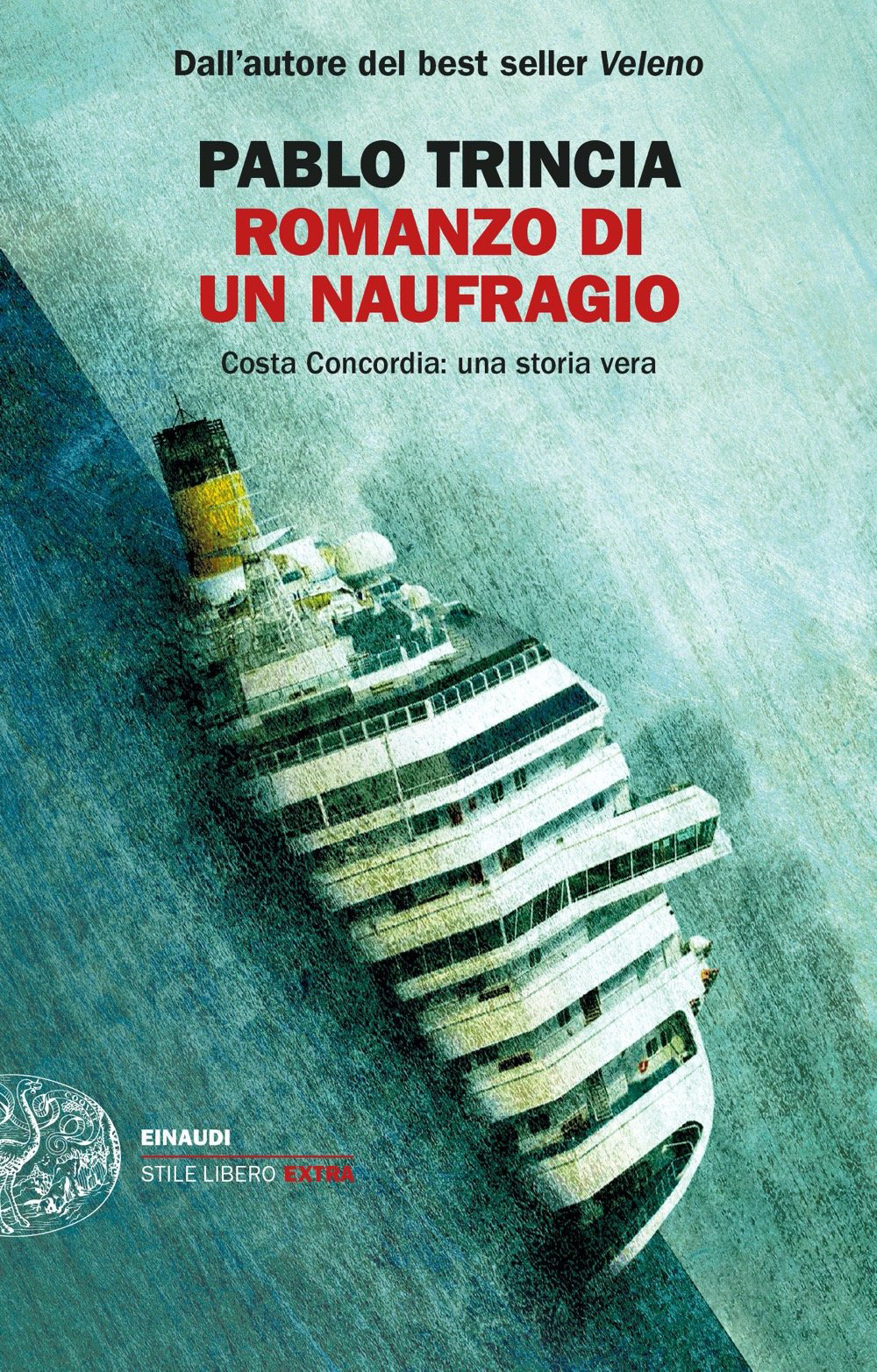 Libro Romanzo di un naufragio. Costa Concordia: una storia vera di Pablo Trincia - ean 9788806252519 - Einaudi