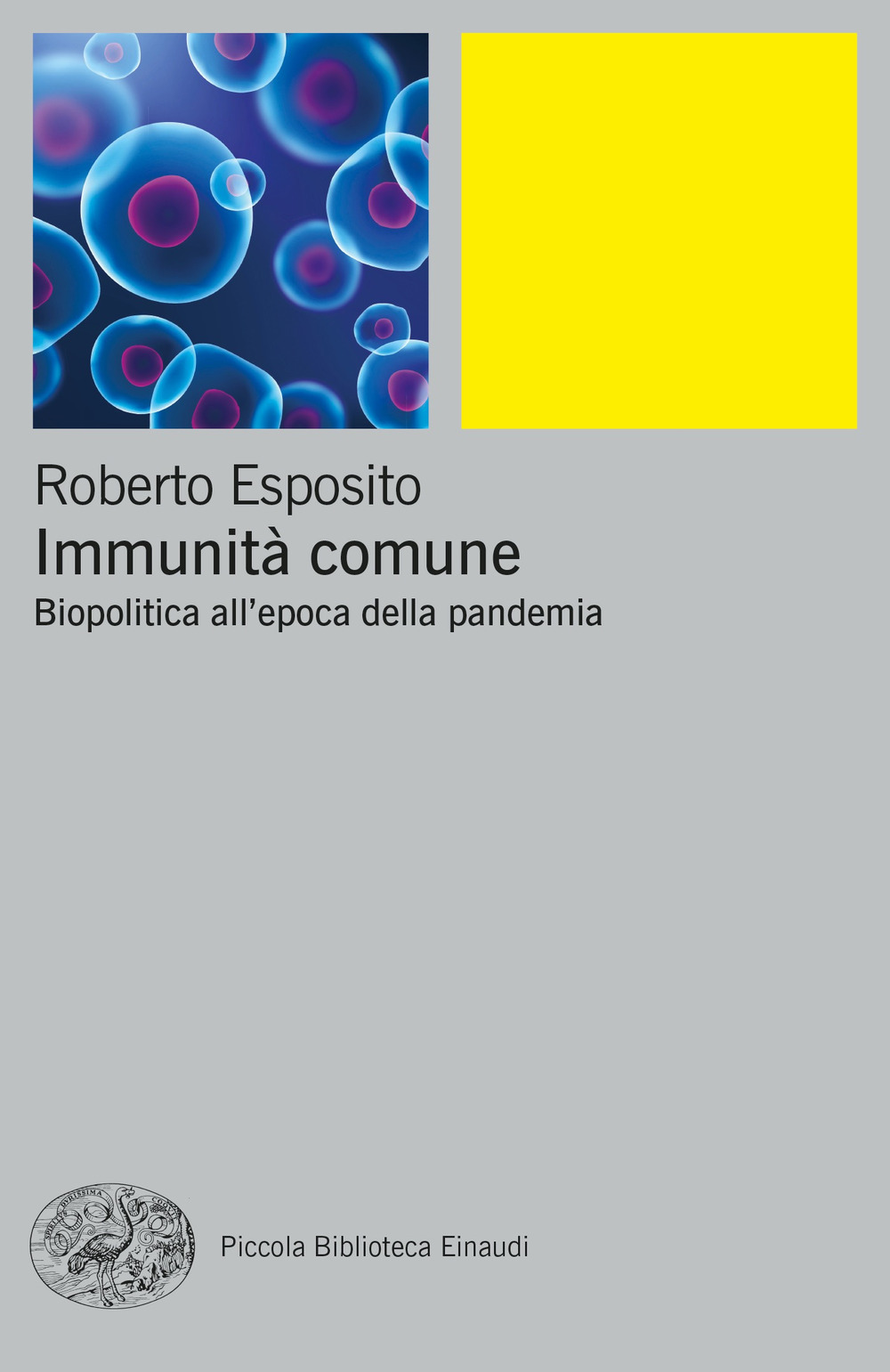 Libro Immunità comune. Biopolitica all'epoca della pandemia di Roberto Esposito - ean 9788806252557 - Einaudi