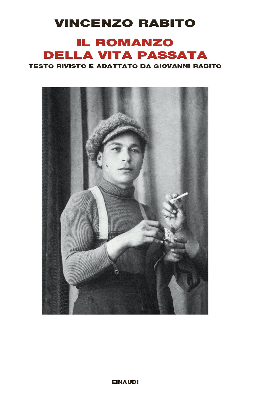 Libro romanzo della vita passata di Vincenzo Rabito - ean 9788806253004 - Einaudi