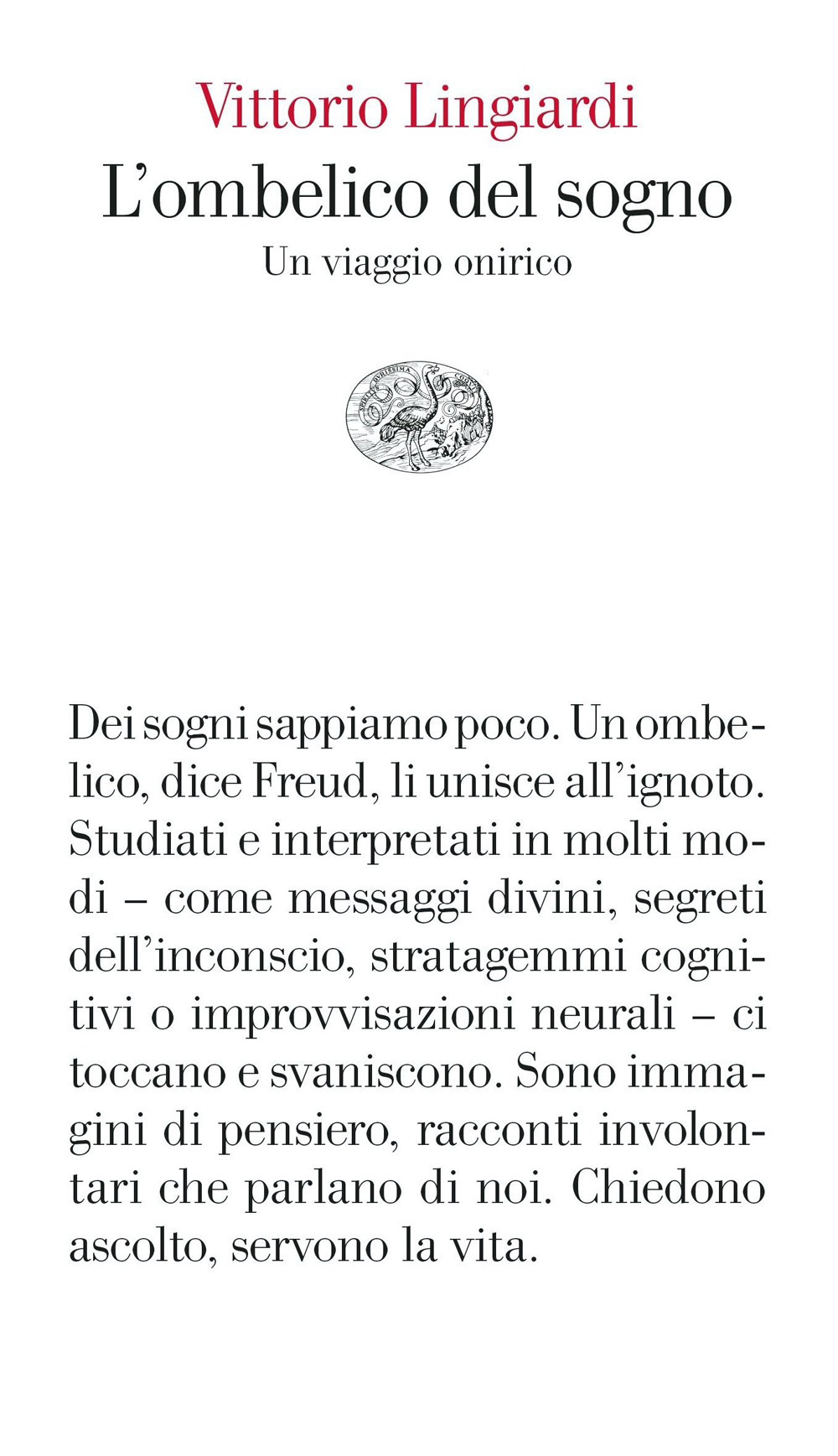 Libro ombelico del sogno. Un viaggio onirico di Vittorio Lingiardi - ean 9788806254513 - Einaudi