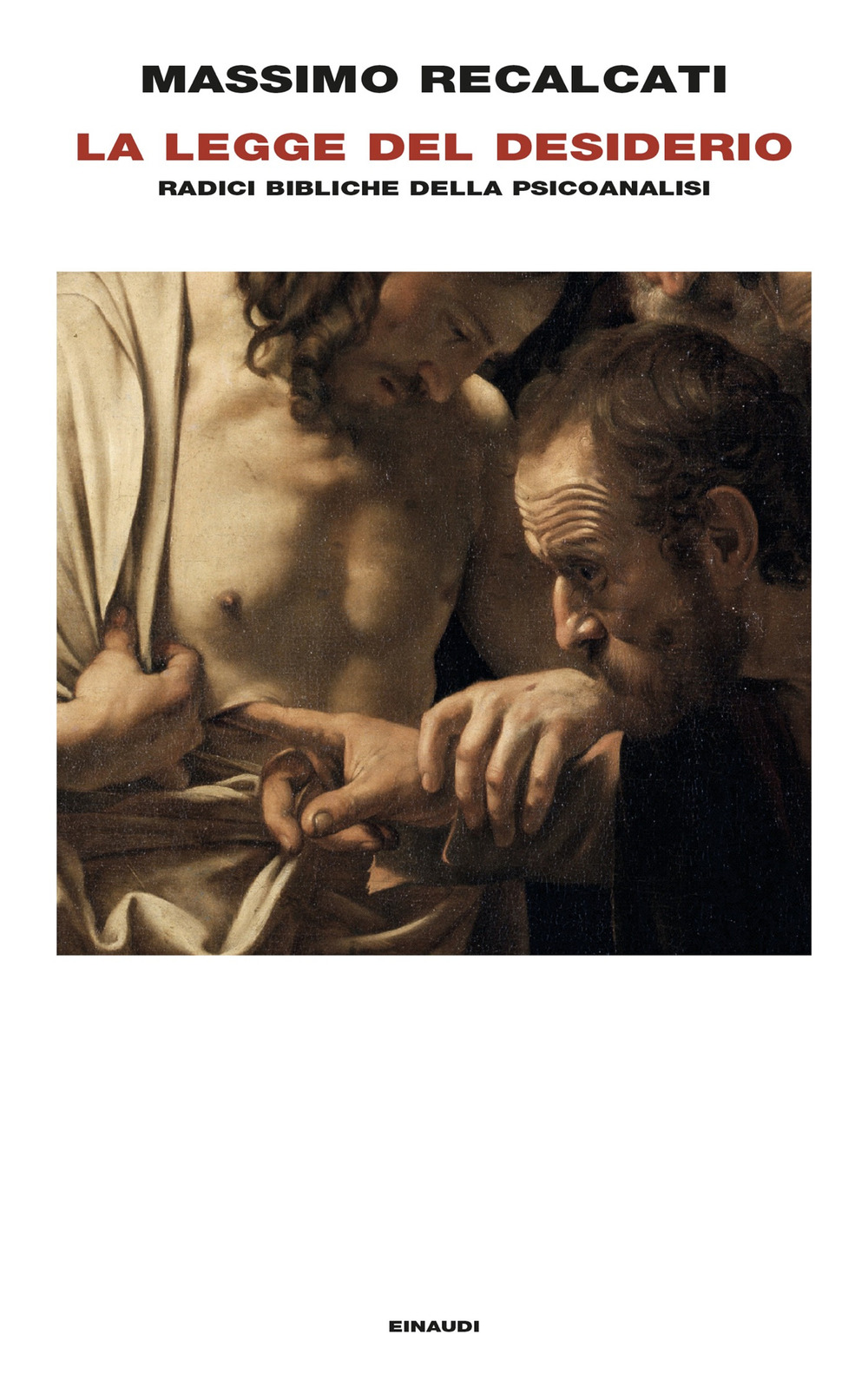 Libro Legge del desiderio. Radici bibliche della psicoanalisi di Massimo Recalcati - ean 9788806254766 - Einaudi