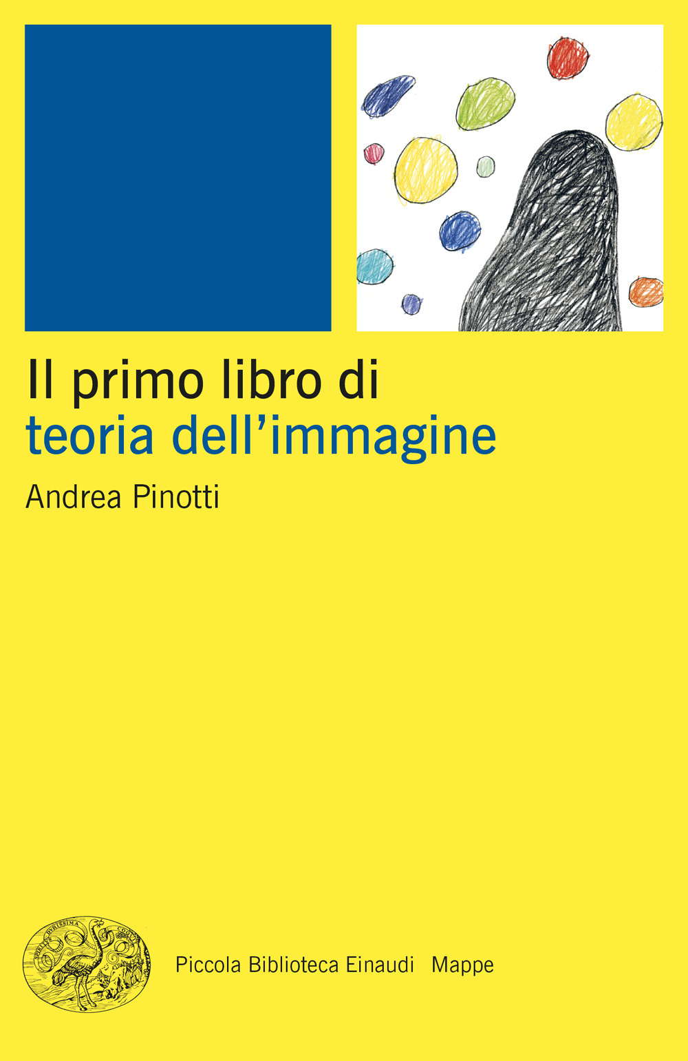 Libro primo libro della teoria dell'immagine di Andrea Pinotti - ean 9788806254889 - Einaudi