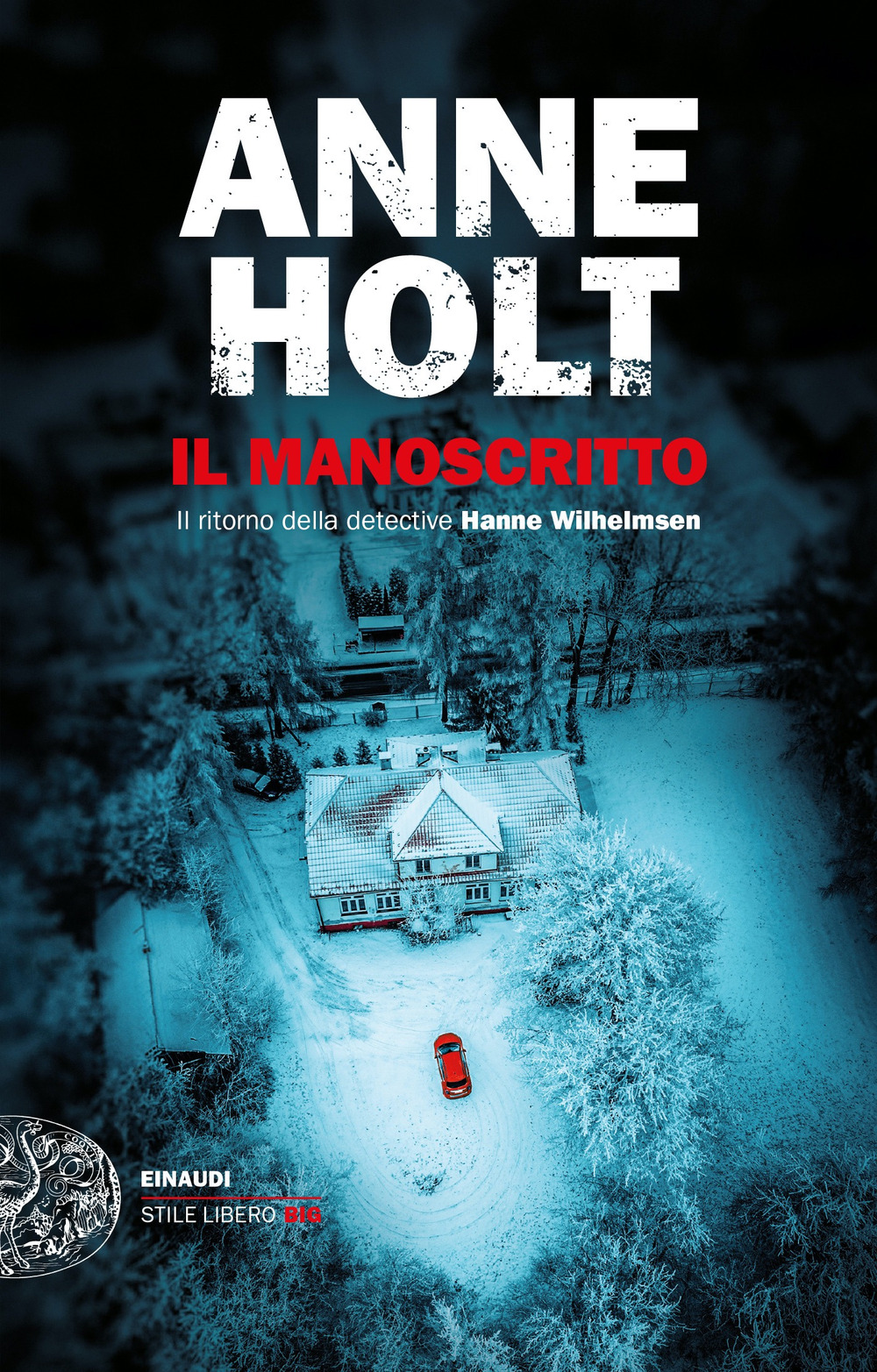 Libro manoscritto. Il ritorno della detective Hanne Wilhelmsen di Anne Holt - ean 9788806255169 - Einaudi