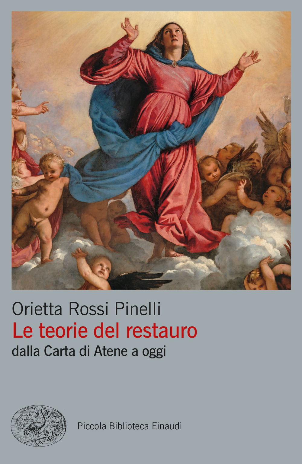 Libro teorie del restauro dalla Carta di Atene a oggi di Orietta Rossi Pinelli - ean 9788806255251 - Einaudi
