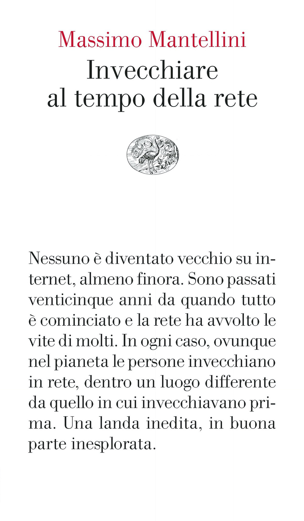 Libro Invecchiare al tempo della rete di Massimo Mantellini - ean 9788806255305 - Einaudi