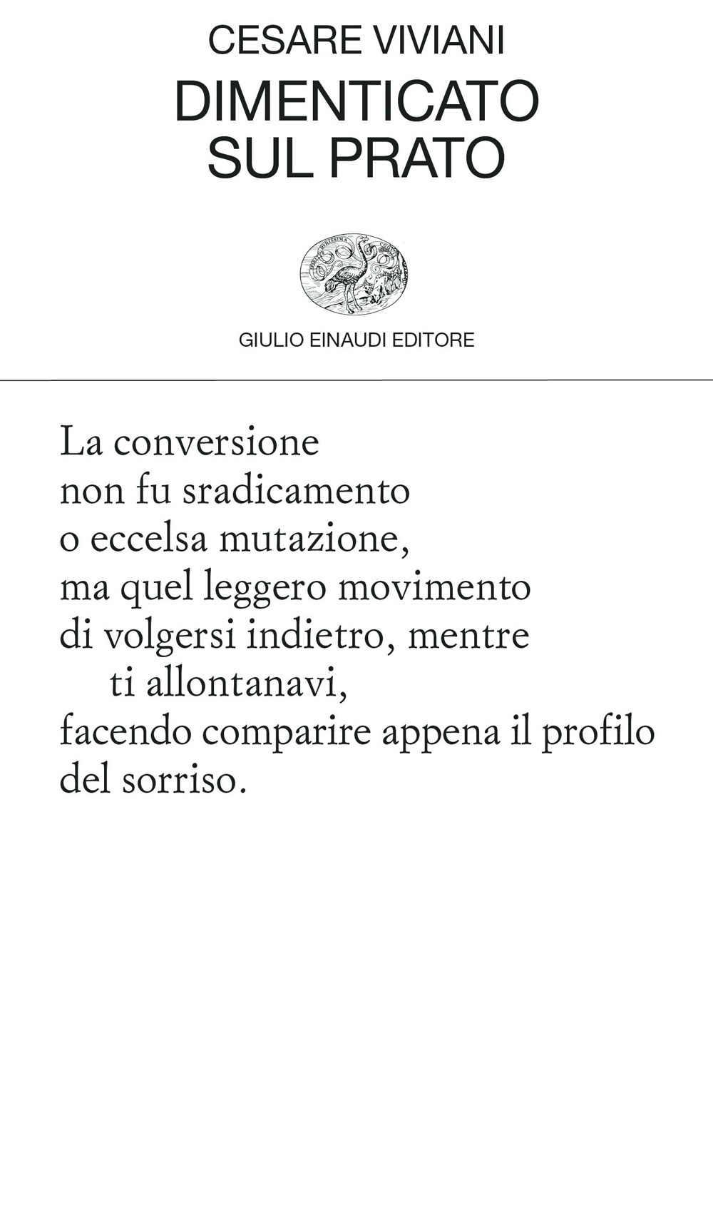 Libro Dimenticato sul prato di Cesare Viviani - ean 9788806255862 - Einaudi